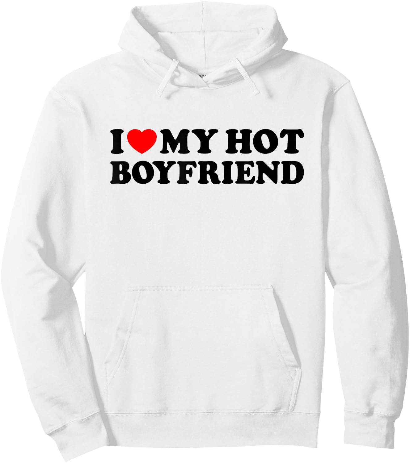 I Love My Boyfriend Hoodie - Hoodie | White
