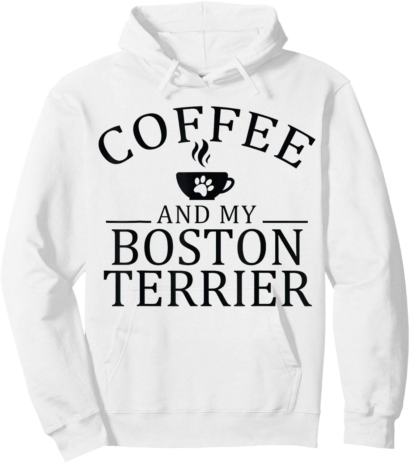 Boston Bull Terrier Dog And Coffee Hoodie - Hoodie | White