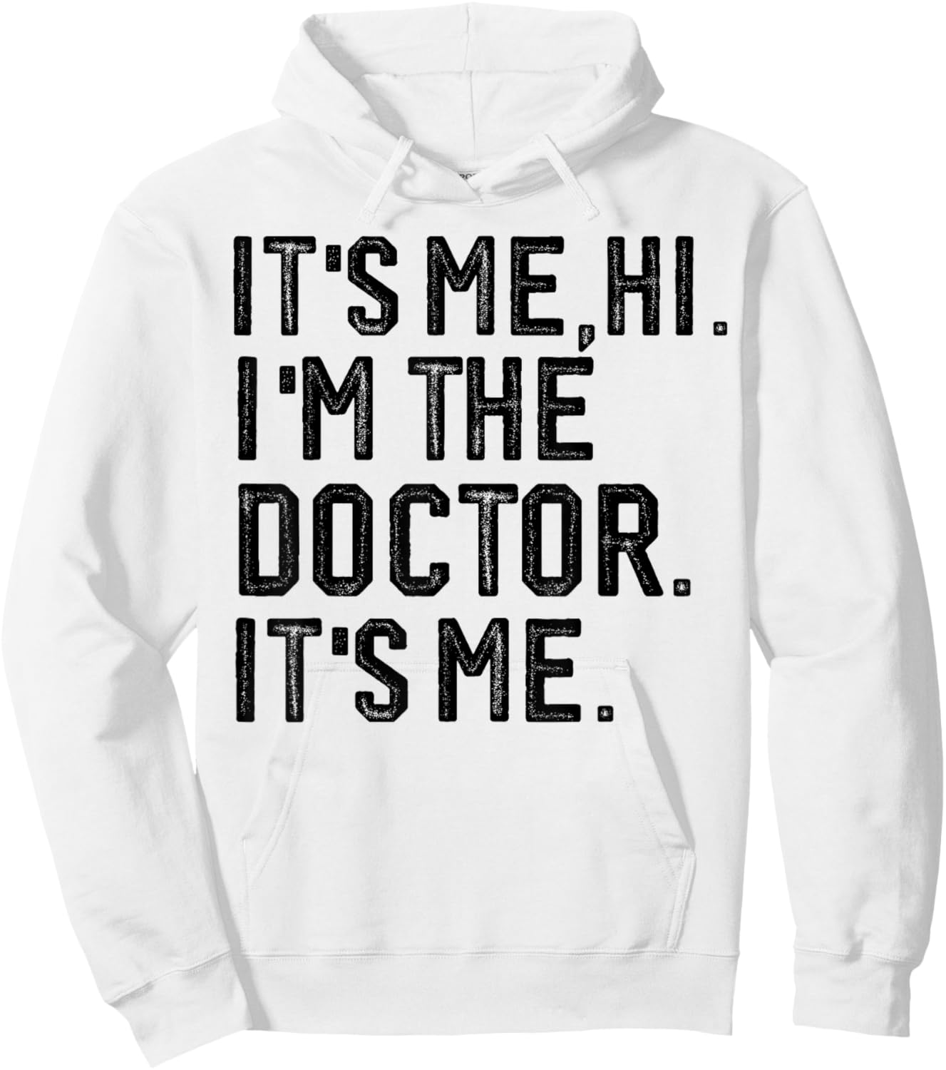 It's Me Hi I'm the Doctor It's Me Doctors Day 2024 Outfit Hoodie - Hoodie | White
