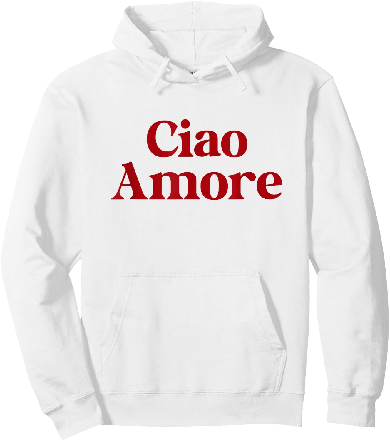 CIAO AMORE X Hello Leute! Hi ihr Lieben! Italian Fun Amo , White Hoodie - Hoodie | White