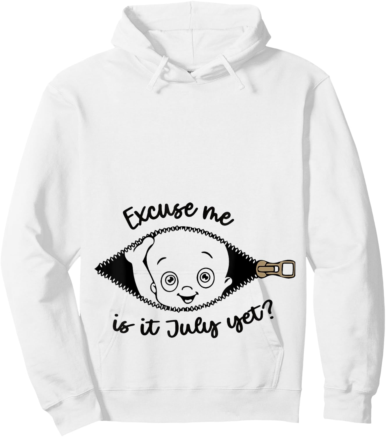 Excuse Me Is It July Yet Mom Pregnancy Announcement Hoodie - Hoodie | White