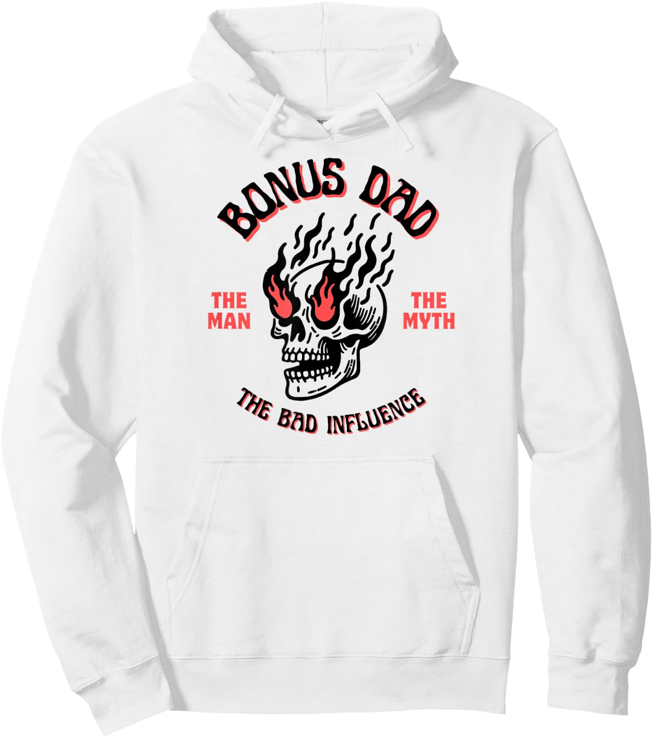 Bonus Dad The Man Myth Bad Influence Funny Fathers Stepdad Hoodie - Hoodie | White