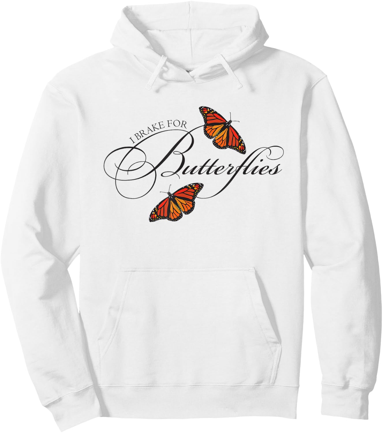I Brake For Butterflies Monarch Butterfly Hoodie - Hoodie | White
