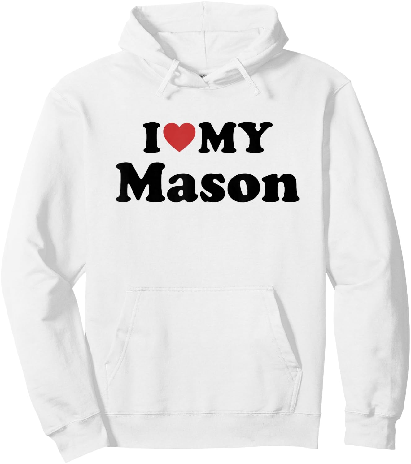I Love My Mason Hoodie - Hoodie | White
