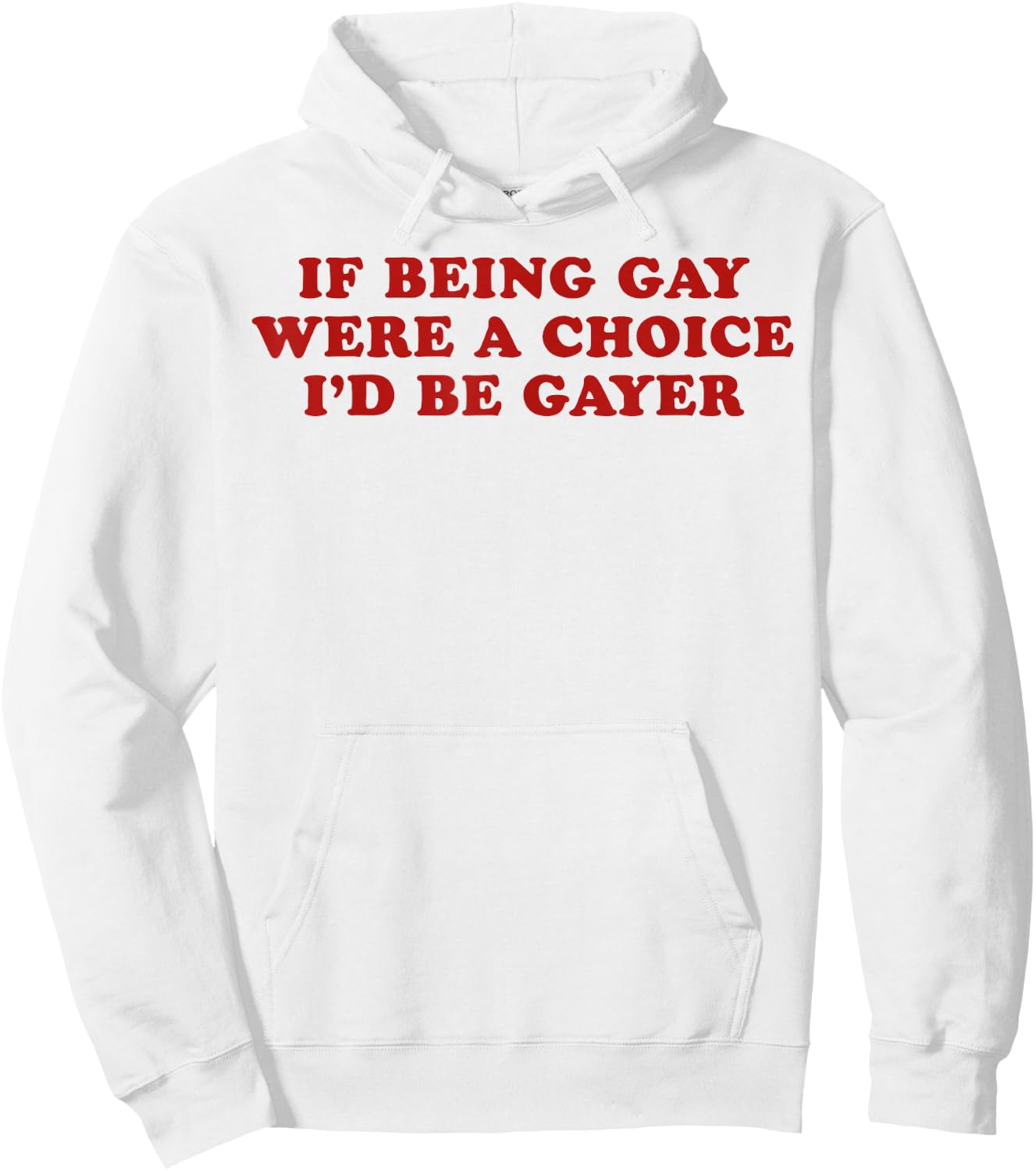 If Being Gay were a Choice I'd Be Gayer LGBTQ Pride Month Hoodie - Hoodie | White