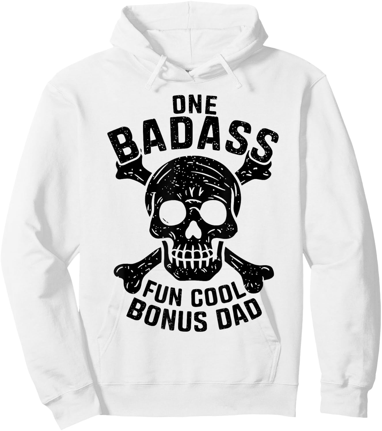 One Badass Bonus Dad Fun Stepdad Funny Humor Father's Day Hoodie - Hoodie | White