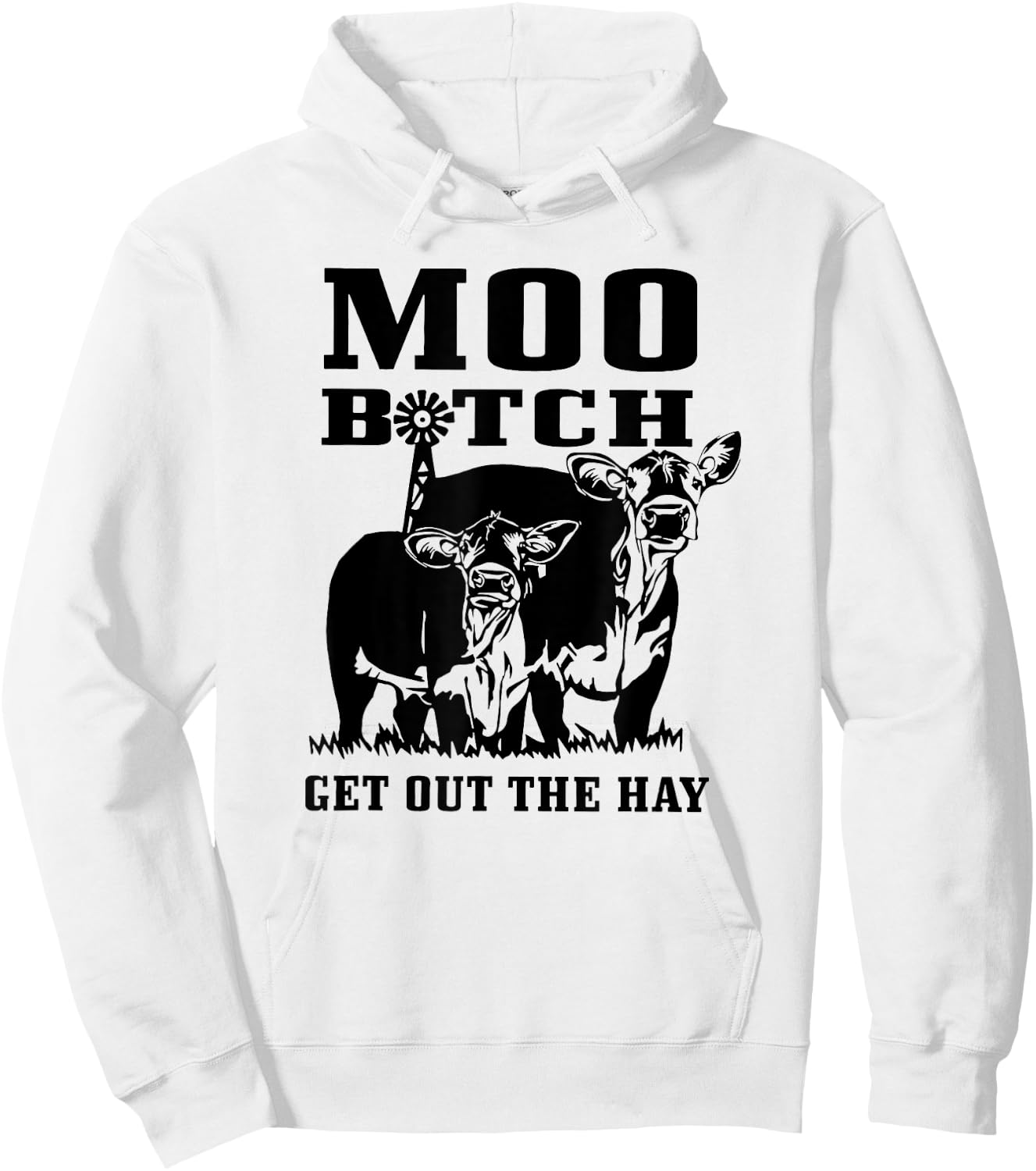 Moo Bitch Get Out The Hay, Cow Farm Life Funny Hoodie - Hoodie | White
