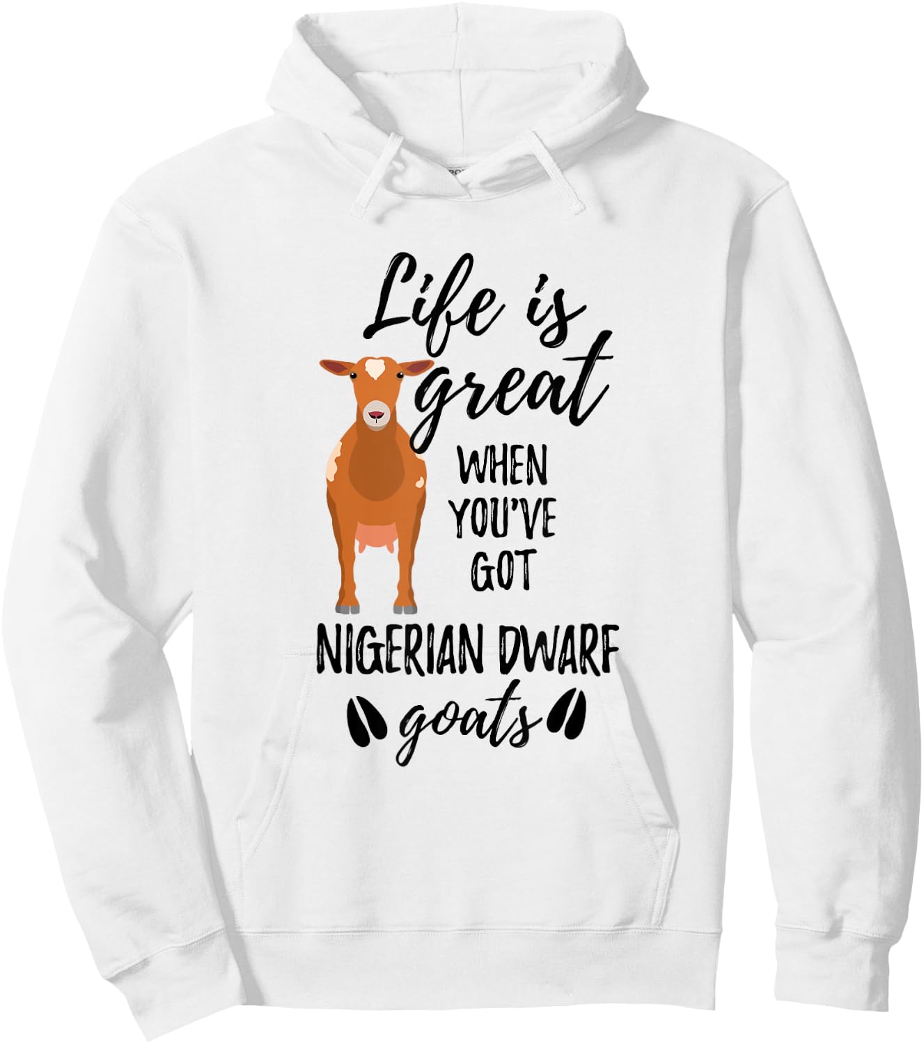 Goat Lovers Meme | Pet Animal Pun Funny Nigerian Dwarf Goat Hoodie - Hoodie | White