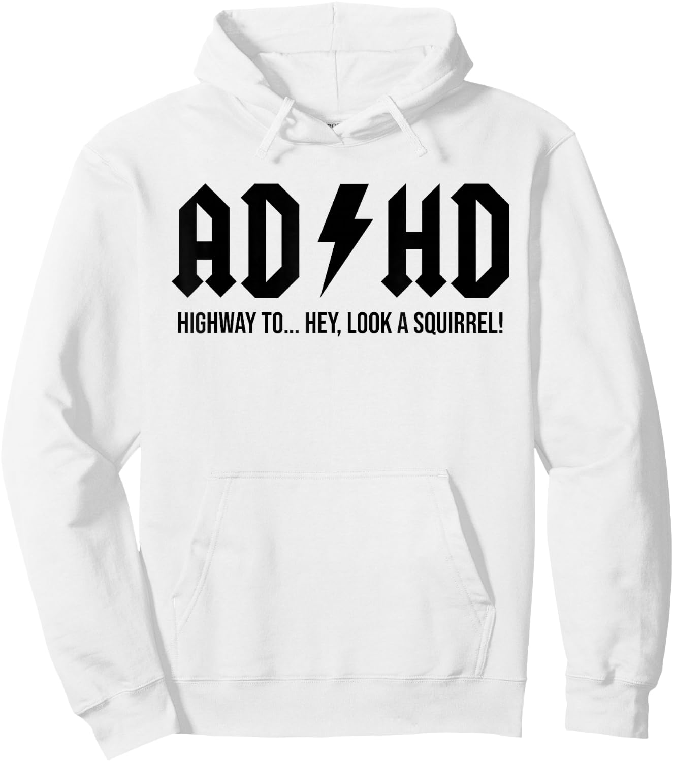 I'm Not Easily Distracted Hey Look A Squirrel Funny ADHD Hoodie - Hoodie | White