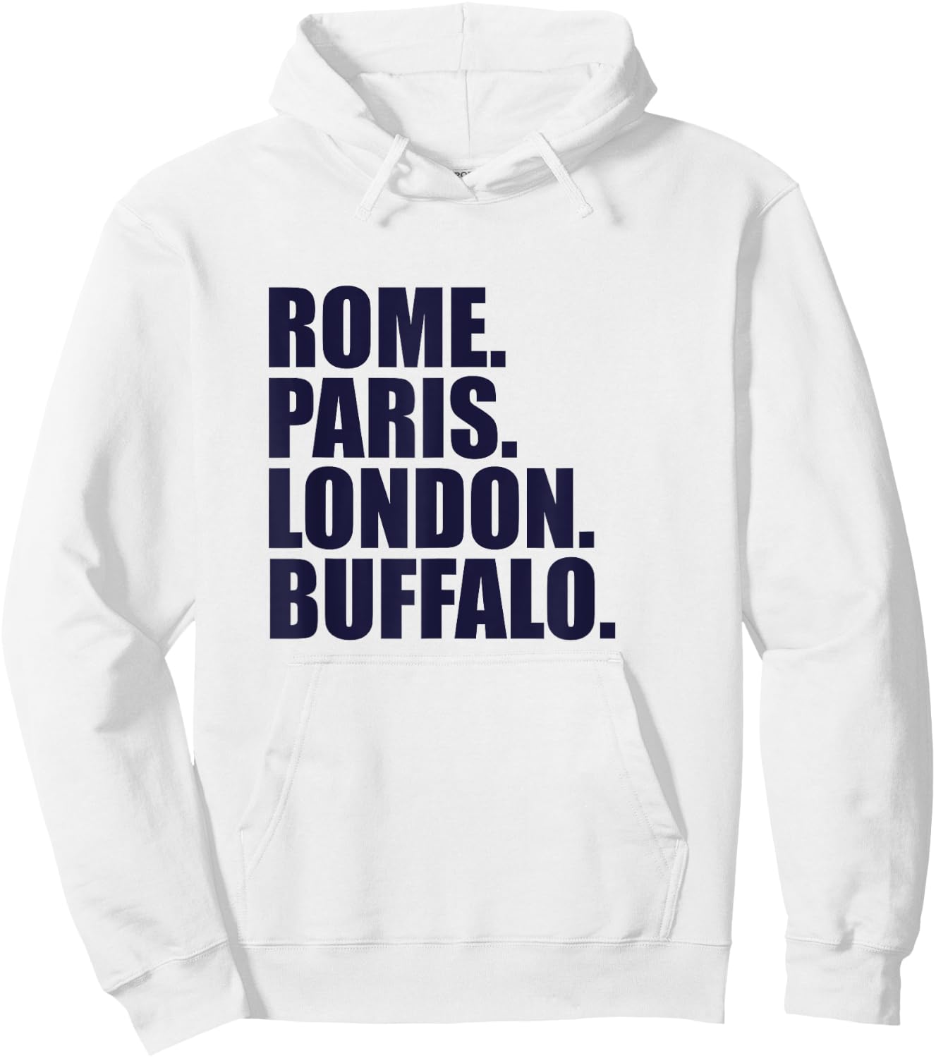 Rome Paris London Buffalo - Fun Cities Travel Hoodie - Hoodie | White