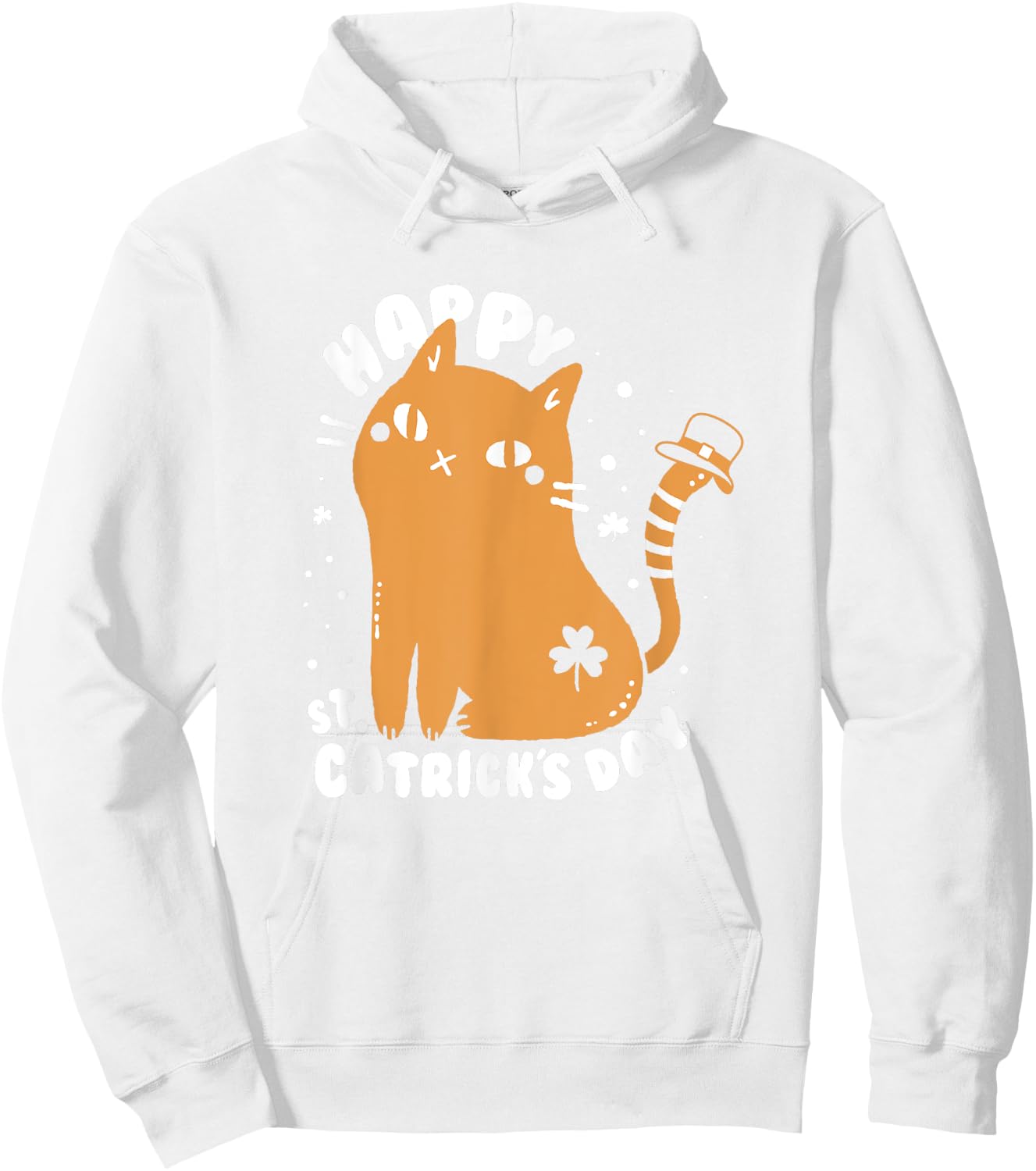 Happy St. Catrick's Day Funny St Patrick's Day Cat Hoodie - Hoodie | White