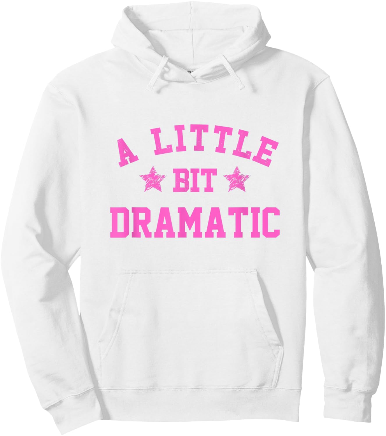A Little Bit Dramatic Funny Drama Girl Queen Hoodie - Hoodie | White