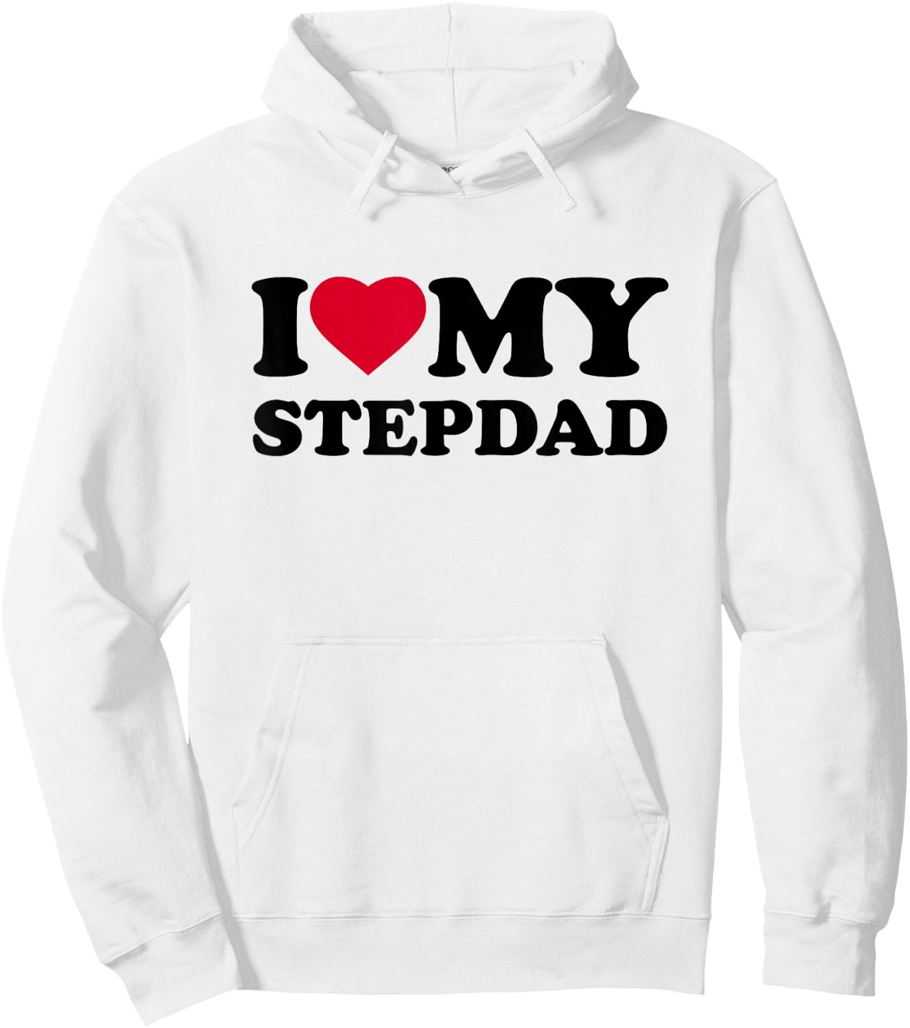 I Love My Step-Dad Heart Family Grandpa StepDad Bonus Dad Hoodie - Hoodie | White