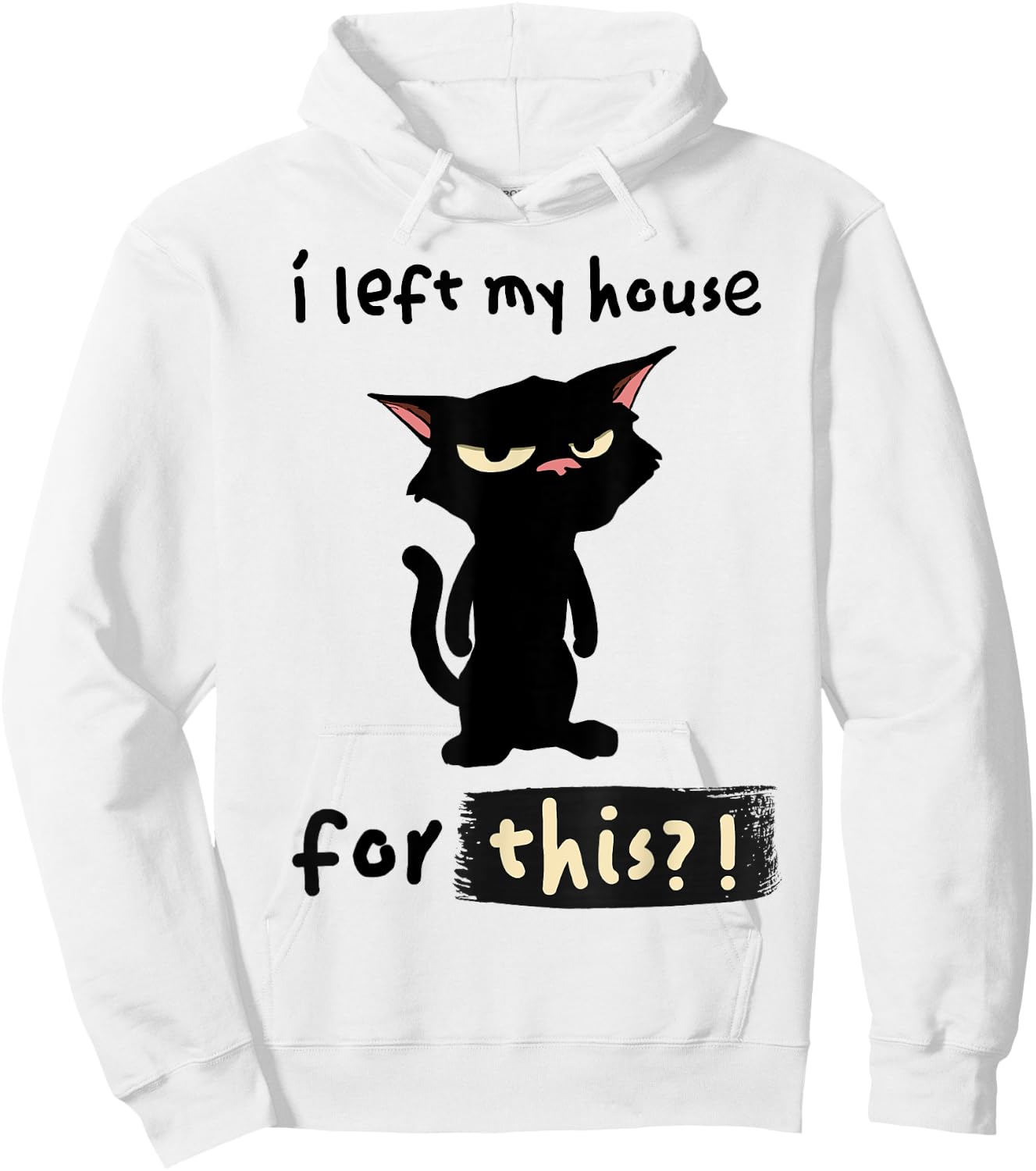 Ich habe mein Haus dafür verlassen? Mürrische aber lustige Katze. Hoodie - Hoodie | White