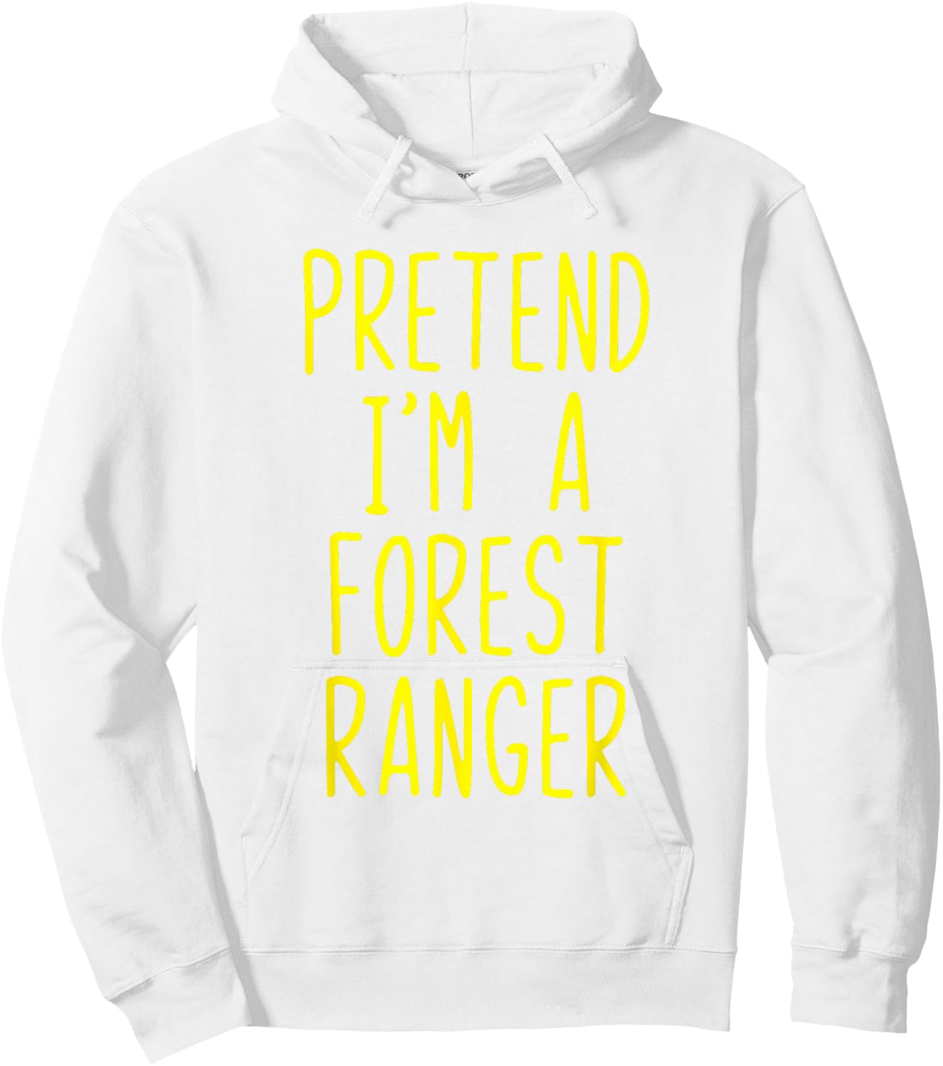 Pretend I'm A Forest Ranger Costume Halloween Lazy Kids Park Hoodie - Hoodie | White