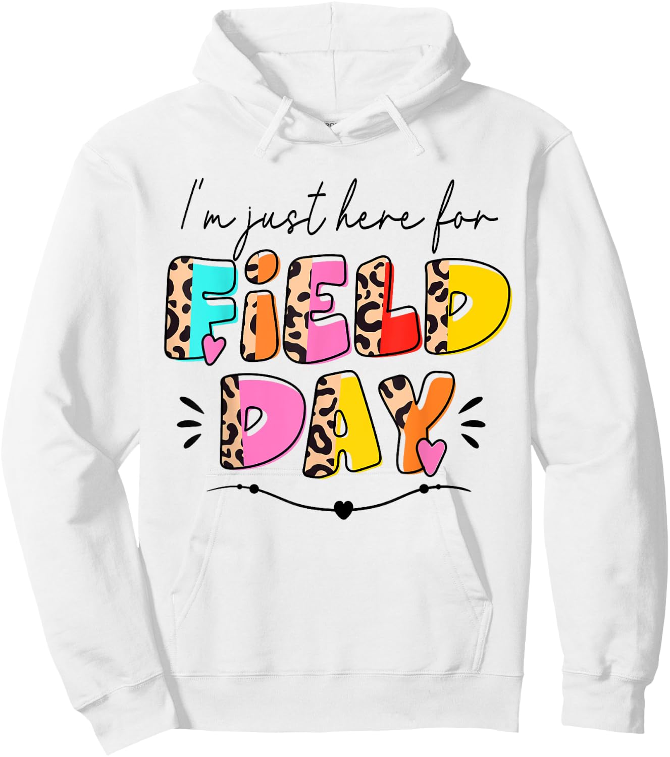 I'm Just Here for Field Day Leopard Kids Boys Girls Teachers Hoodie - Hoodie | White