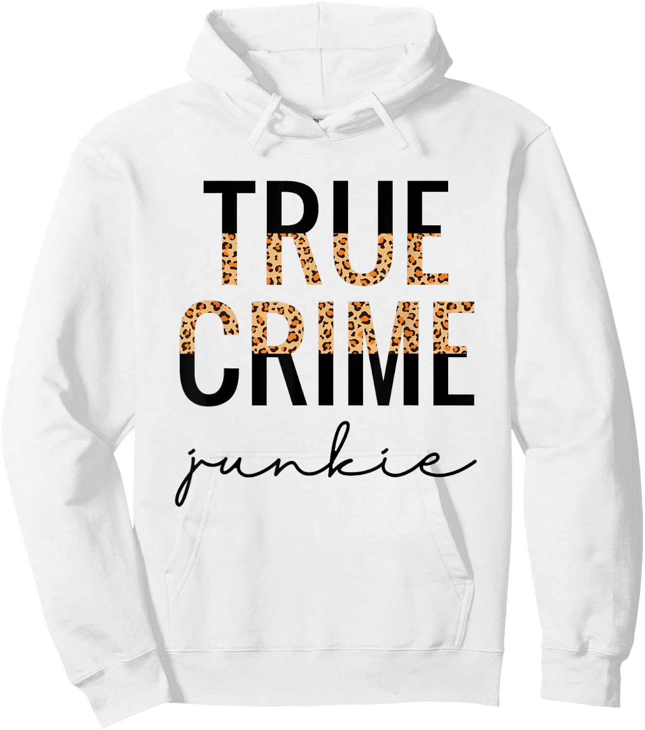True Crime Junkie Shirt Leopard Print True Crime Lover Gift Hoodie - Hoodie | White