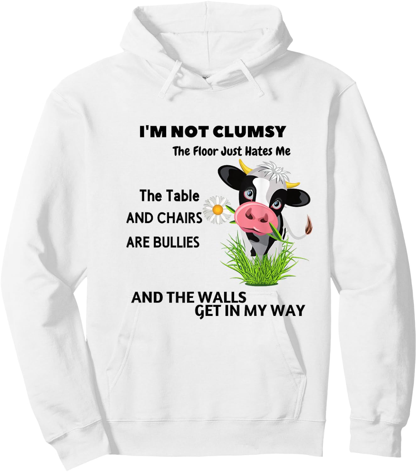 Cow I'm Not Clumsy The Floor Just Hates Me The Table Hoodie - Hoodie | White