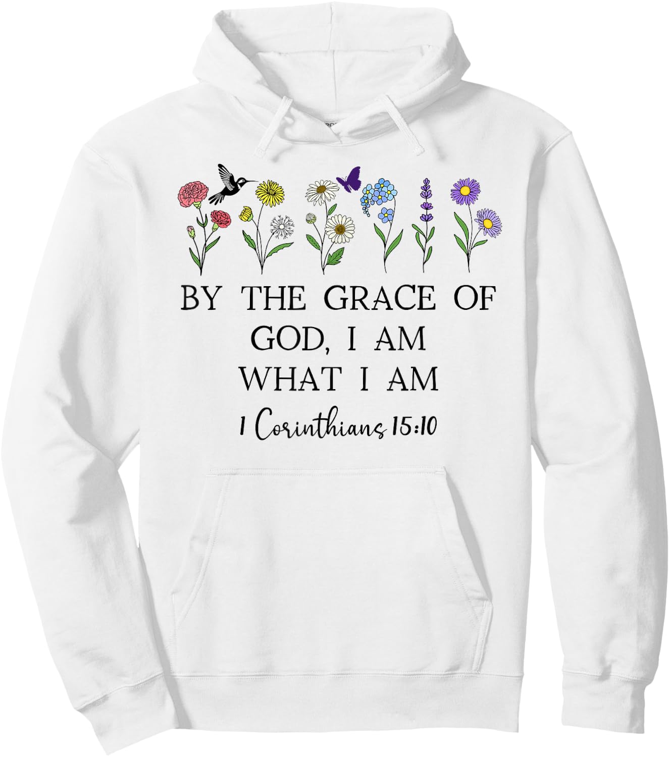 By the Grace of God I Am Christian Bible 1 Corinthians 15:10 Hoodie - Hoodie | White