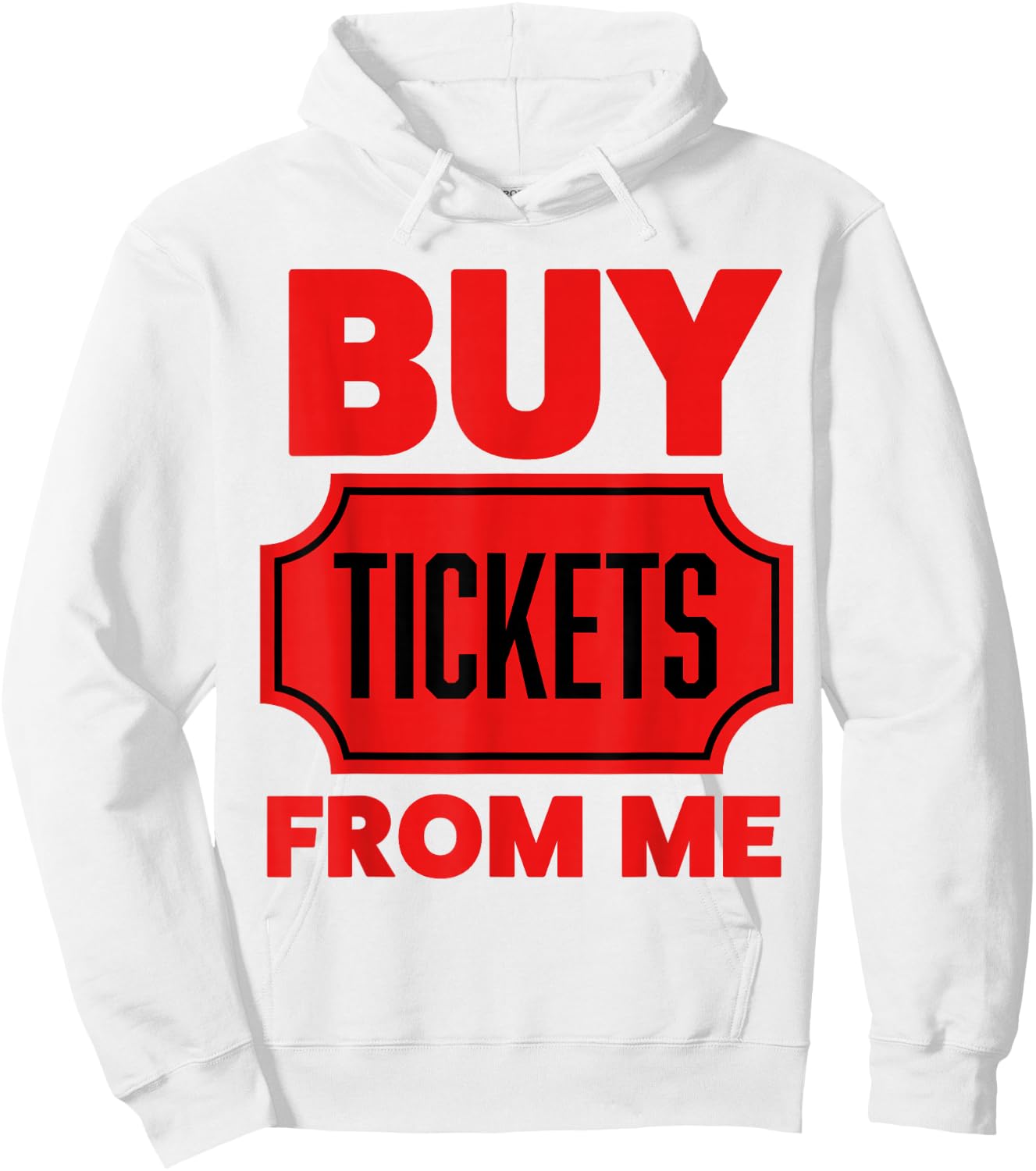 Buy Tickets From Me Raffle Tickets 50/50 Ticket Volunteer Hoodie - Hoodie | White