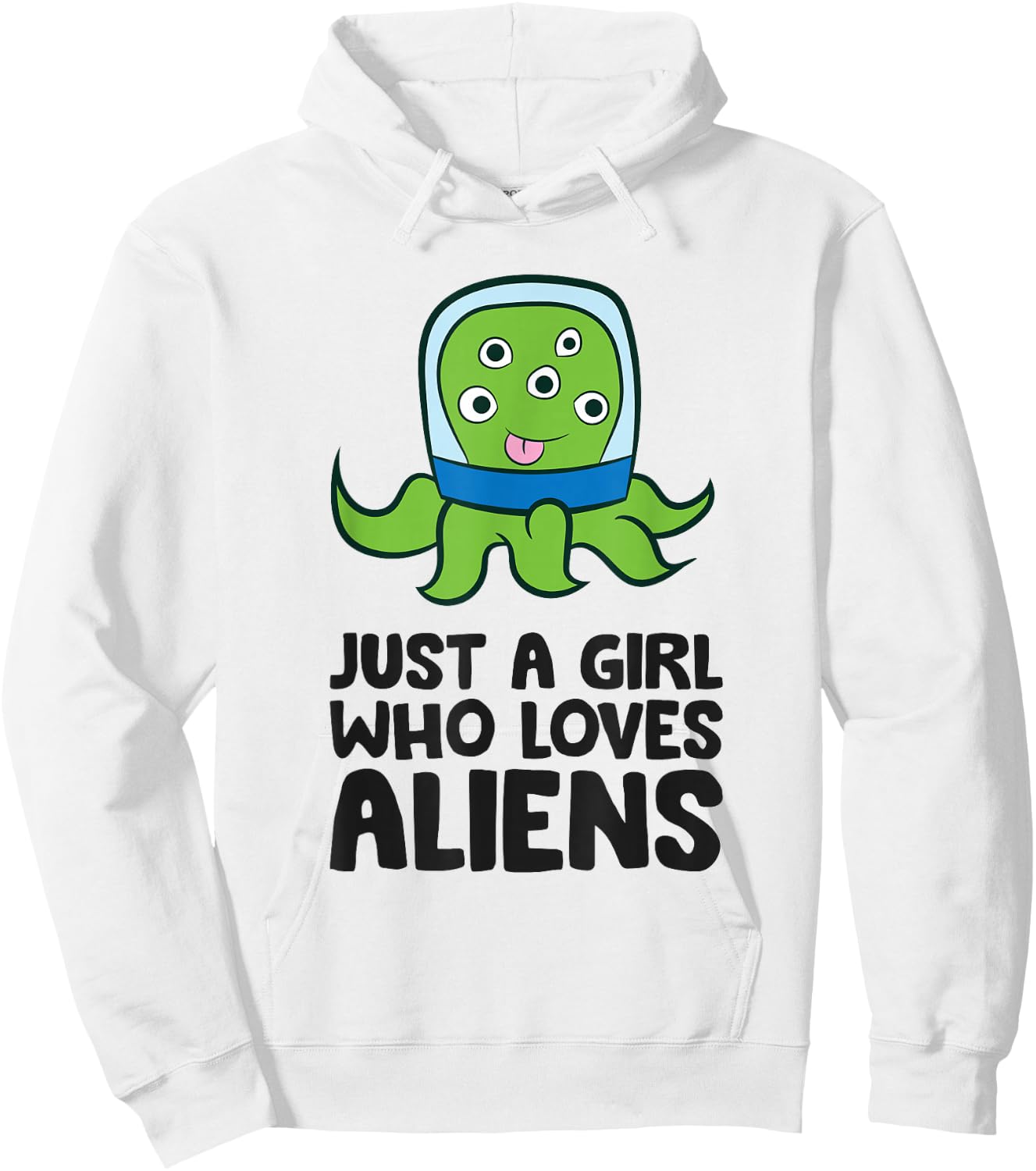 Alien Ufo Extraterrestrials Just a Girl Who Loves Aliens Hoodie - Hoodie | White