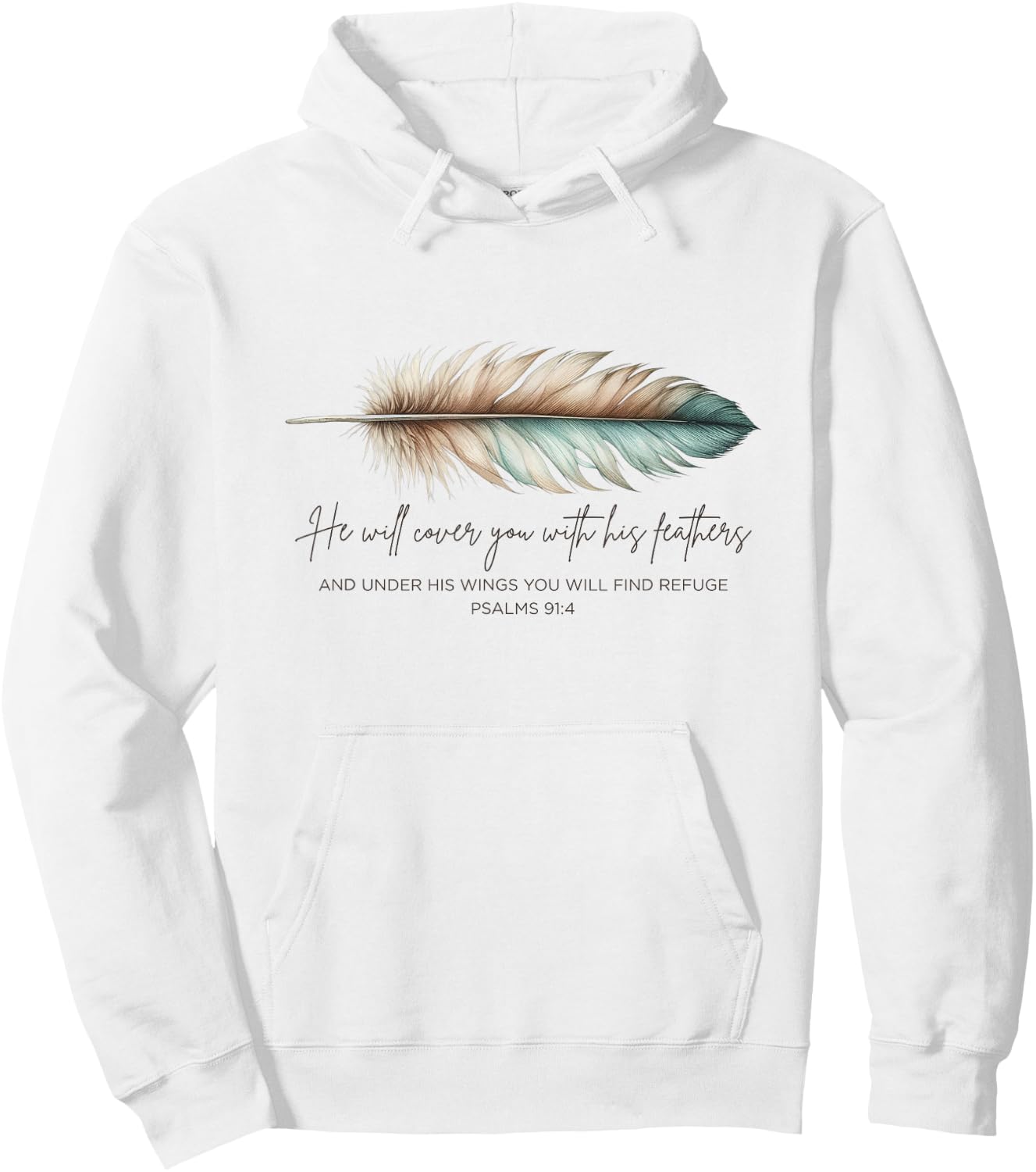 He Will Cover You With His Feathers Bible Verse Psalm 91:4 Hoodie - Hoodie | White