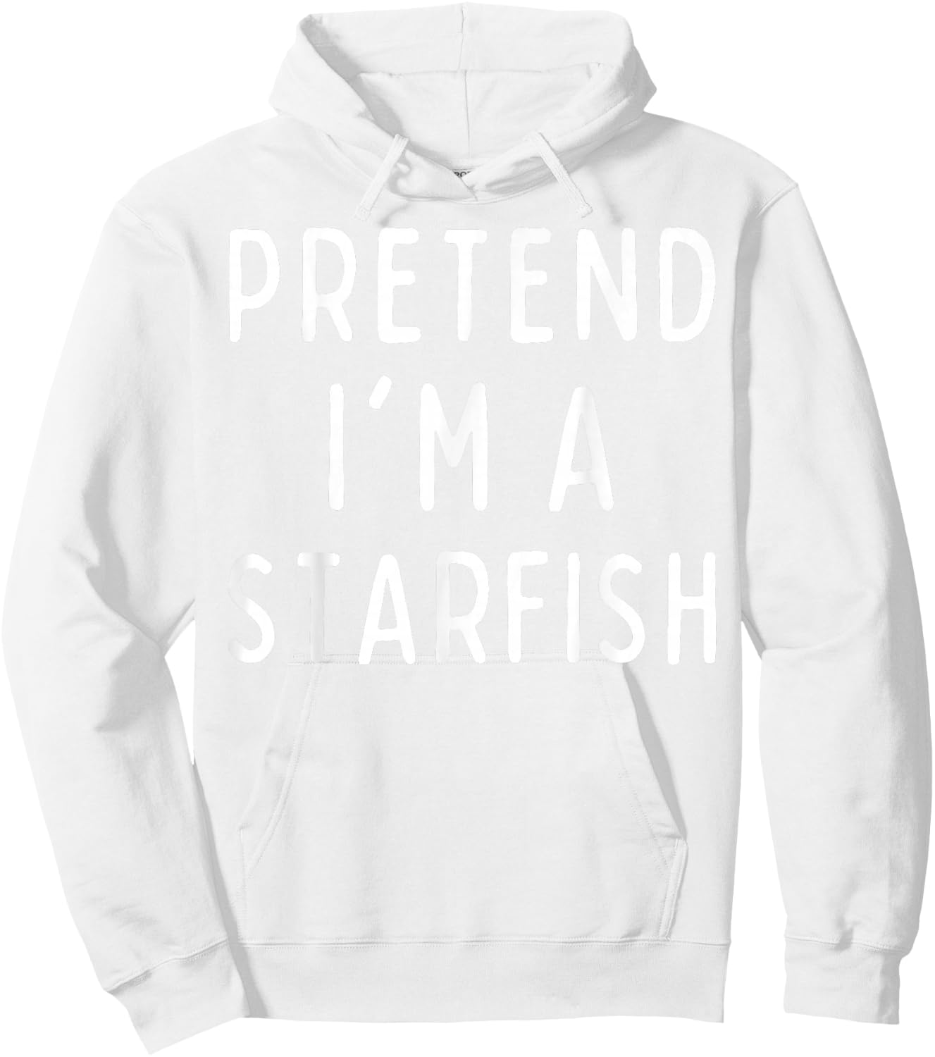 Pretend I'm a Starfish Matching Costume Funny Halloween Hoodie - Hoodie | White