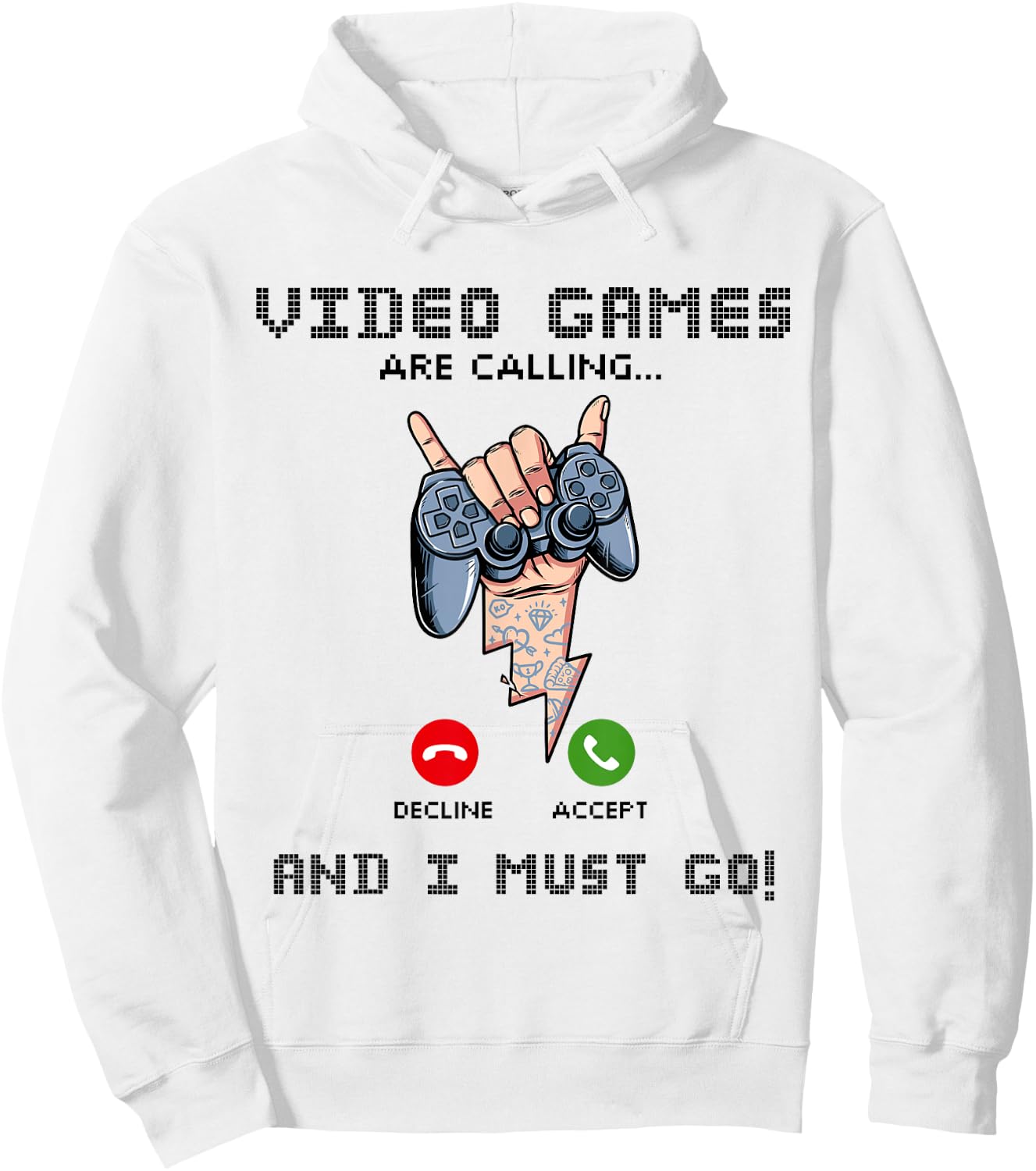 Video Games Are Calling And I Must Go Funny Console Gamer Hoodie - Hoodie | White