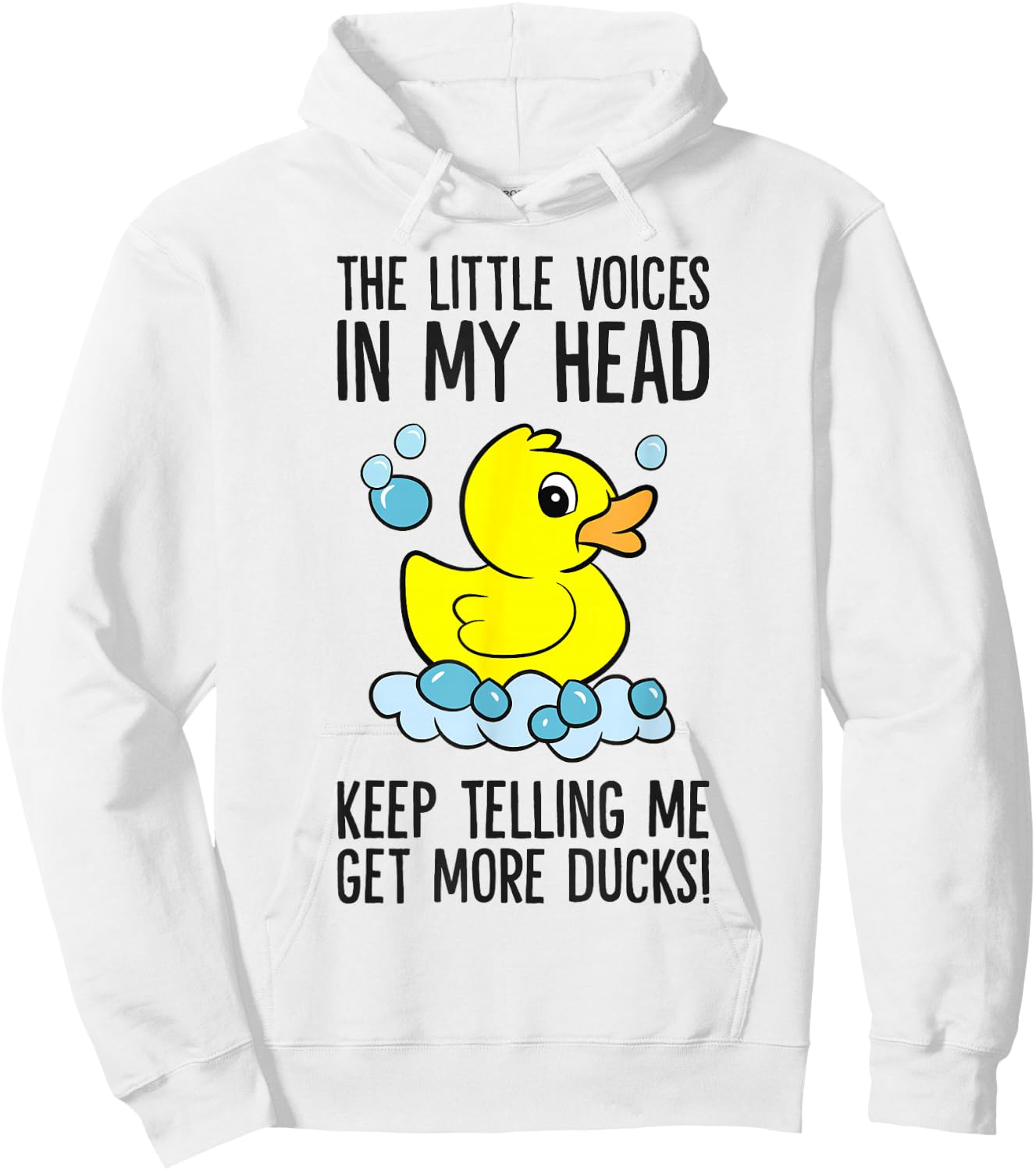 The Little Voices In My Head Keep Telling Me Get More Ducks Hoodie - Hoodie | White