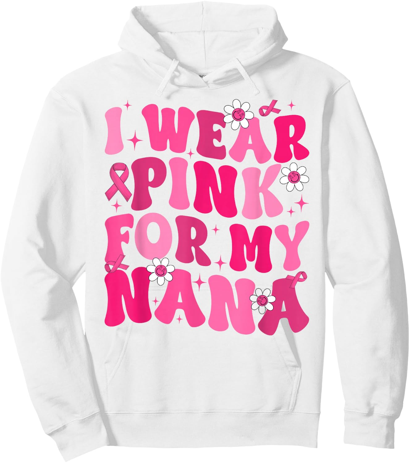 Groovy I Wear Pink For My Nana Breast Cancer Awareness Day Hoodie - Hoodie | White