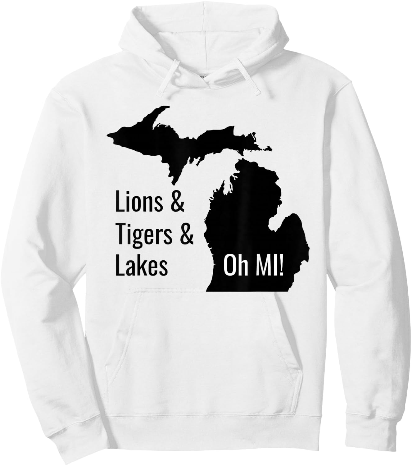 Lions and Tigers and Lakes Oh MI Hoodie - Hoodie | White