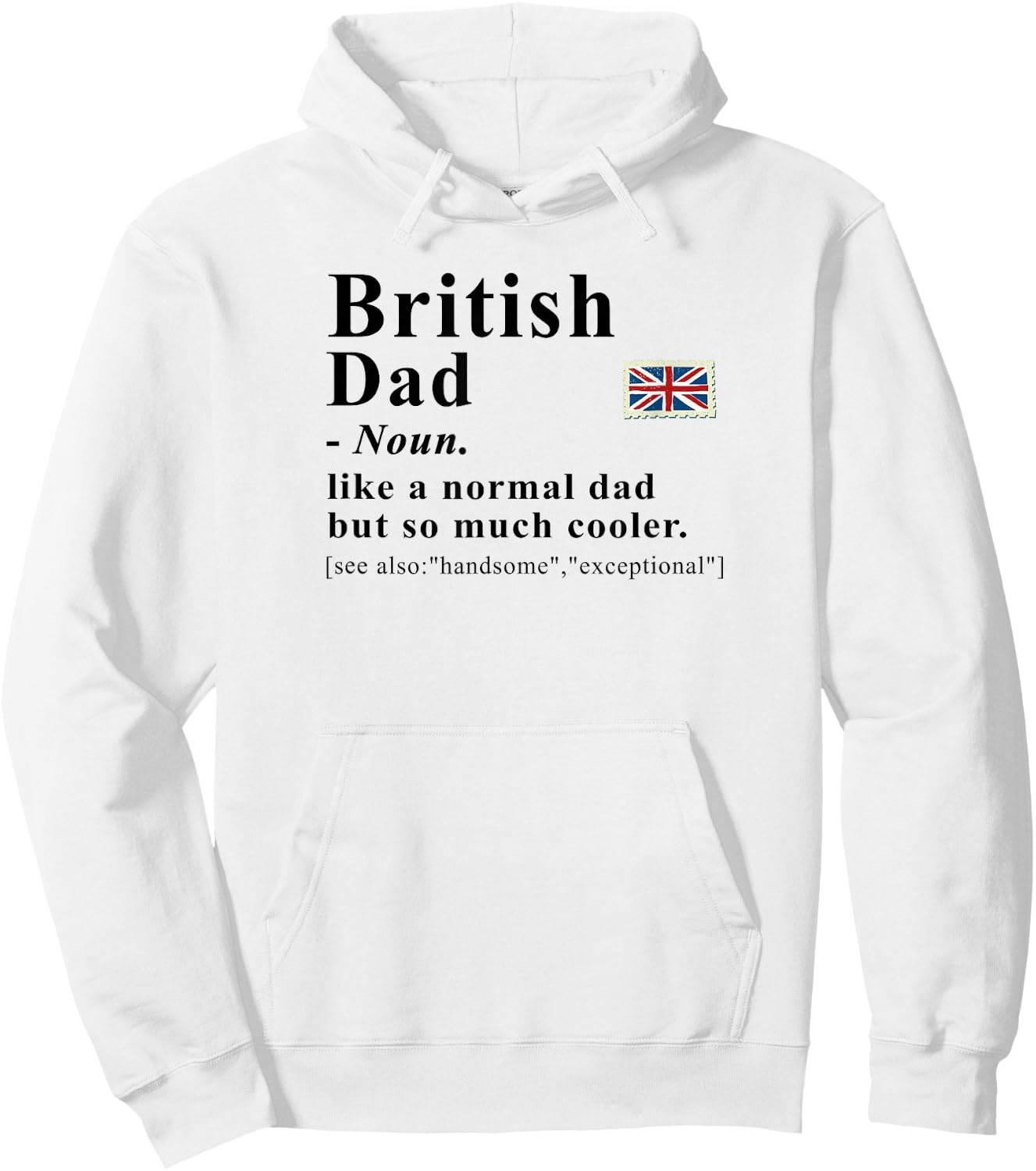 British Dad Definition Funny UK Flag Father Hoodie - Hoodie | White