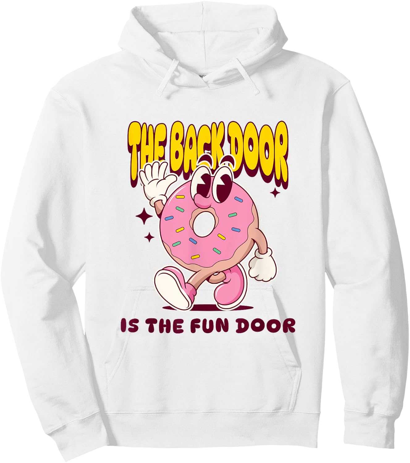 The Back Door is The Fun Door Meme Inappropriate Dirty Adult Hoodie - Hoodie | White