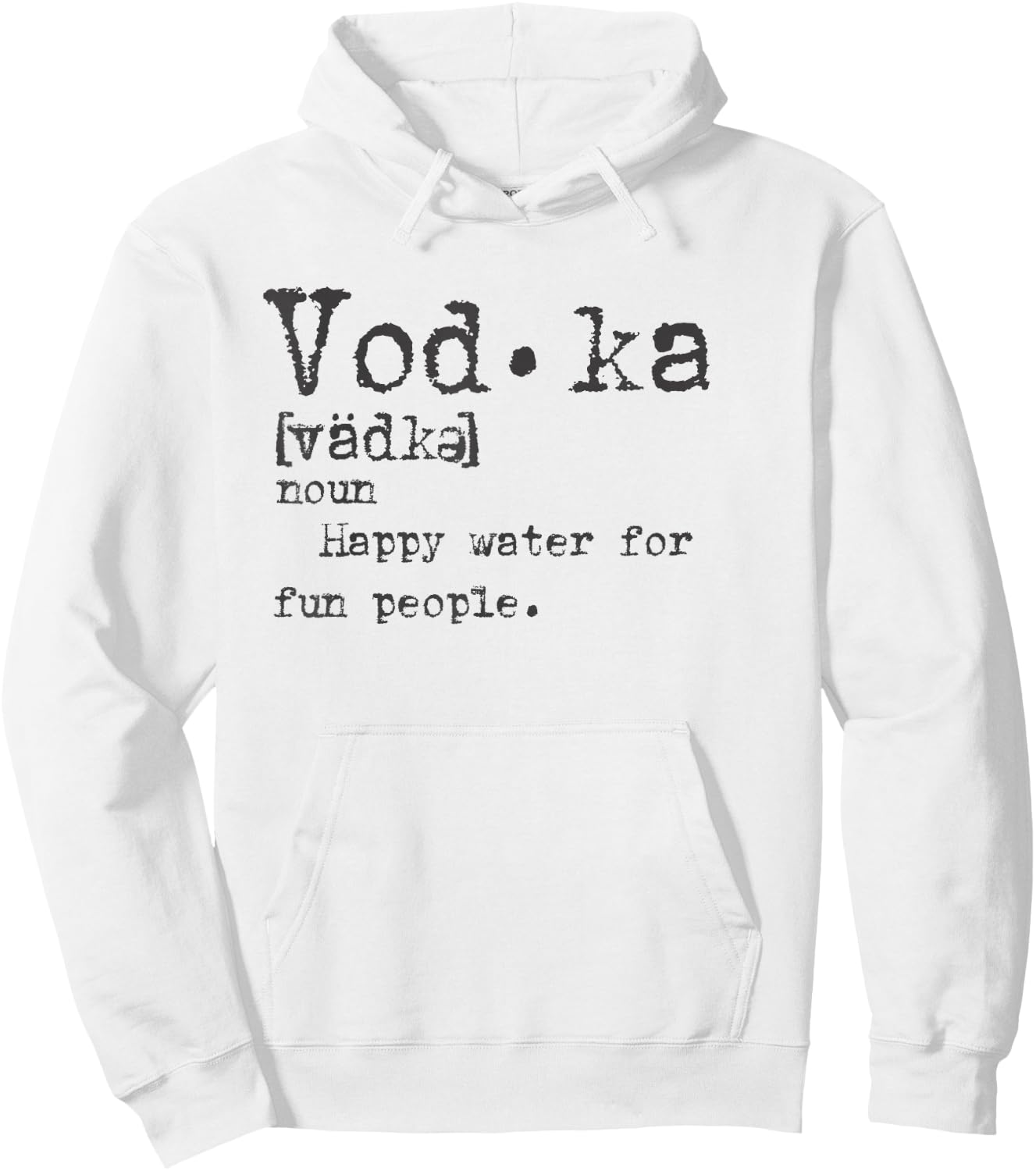 Vodka Definition Happy Water for Fun People Trinktee Hoodie - Hoodie | White