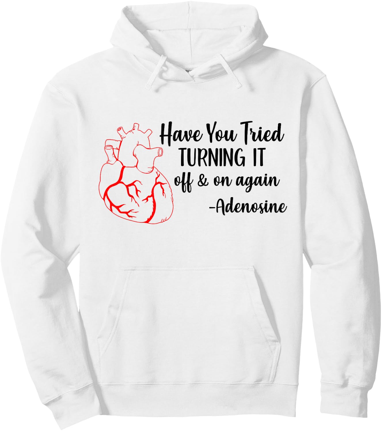 Have You Tried Turning It Off And On Again Heart Adenosine Hoodie - Hoodie | White