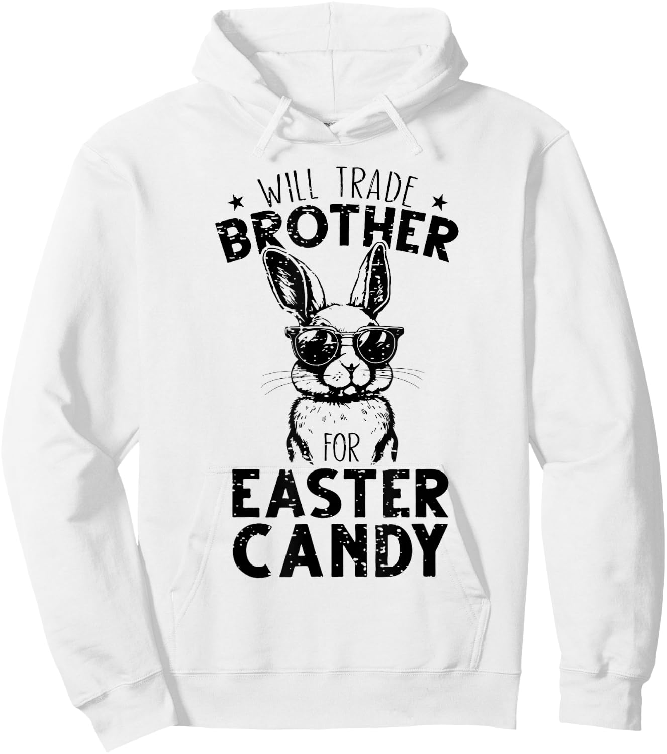 Will Trade Brother For Easter Candy Funny Family Girls Kids Hoodie - Hoodie | White