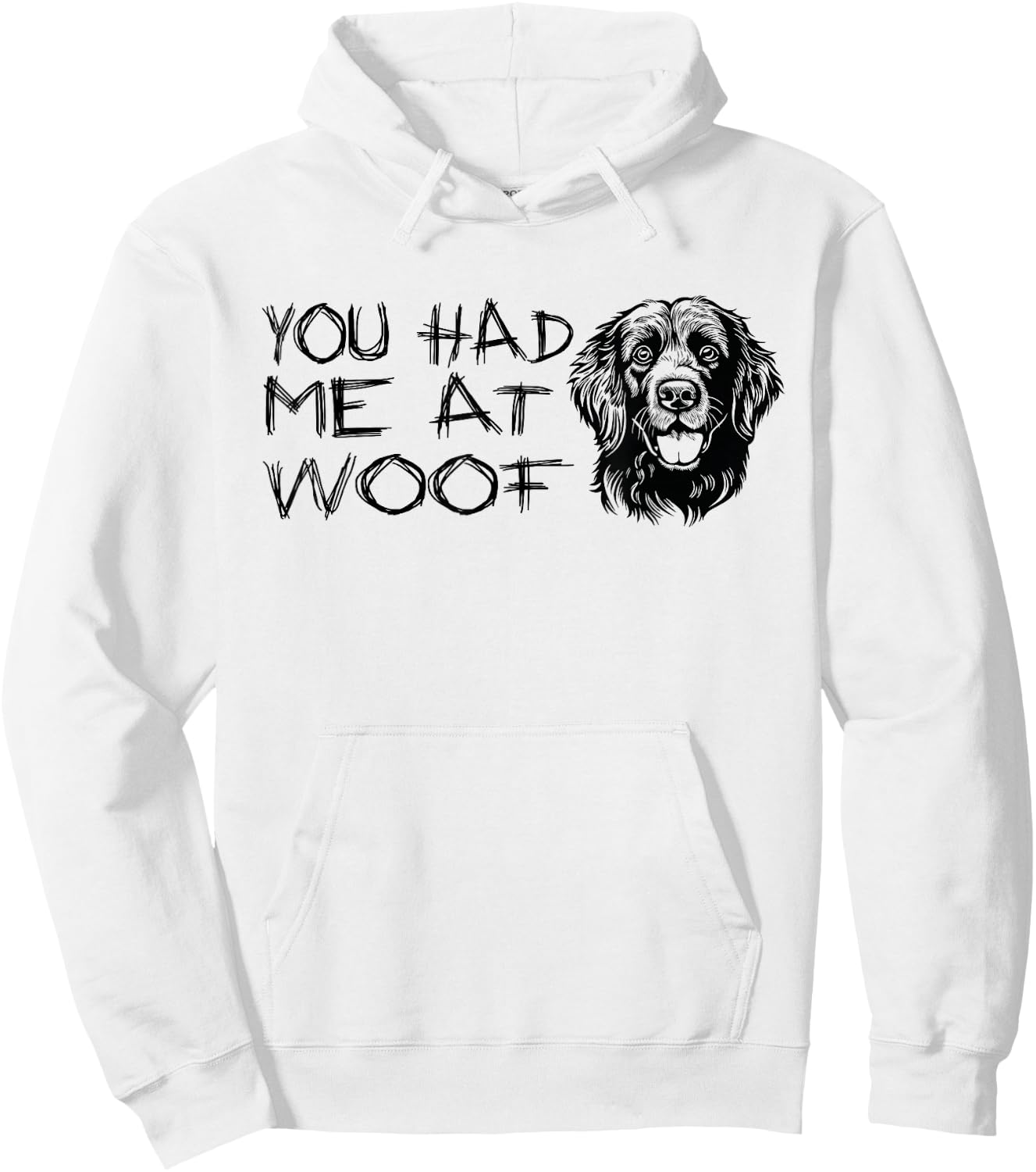 You Had Me at Woof Funny Dog Lover Cute Dog Hoodie - Hoodie | White