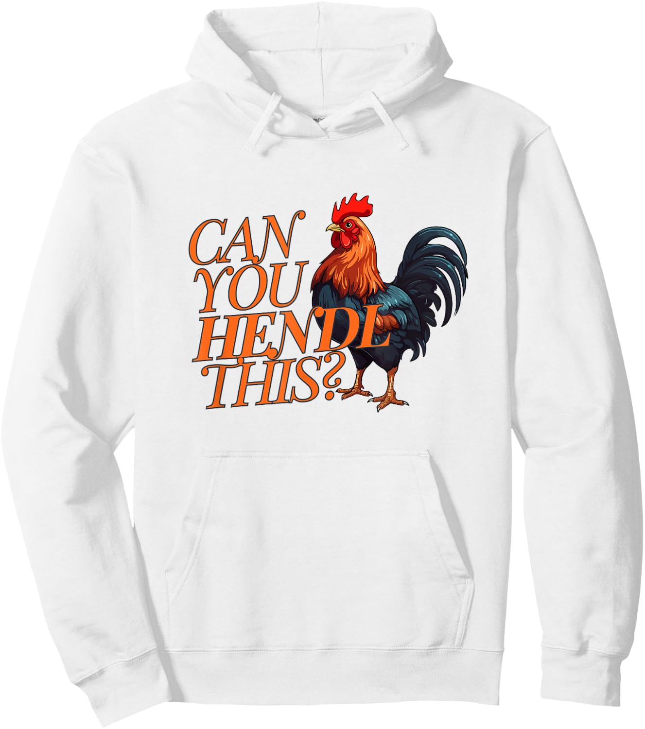 Can you Hendl this? Rooster Chicken Giggal Gockel Chicken Farm , White Hoodie - Hoodie | White