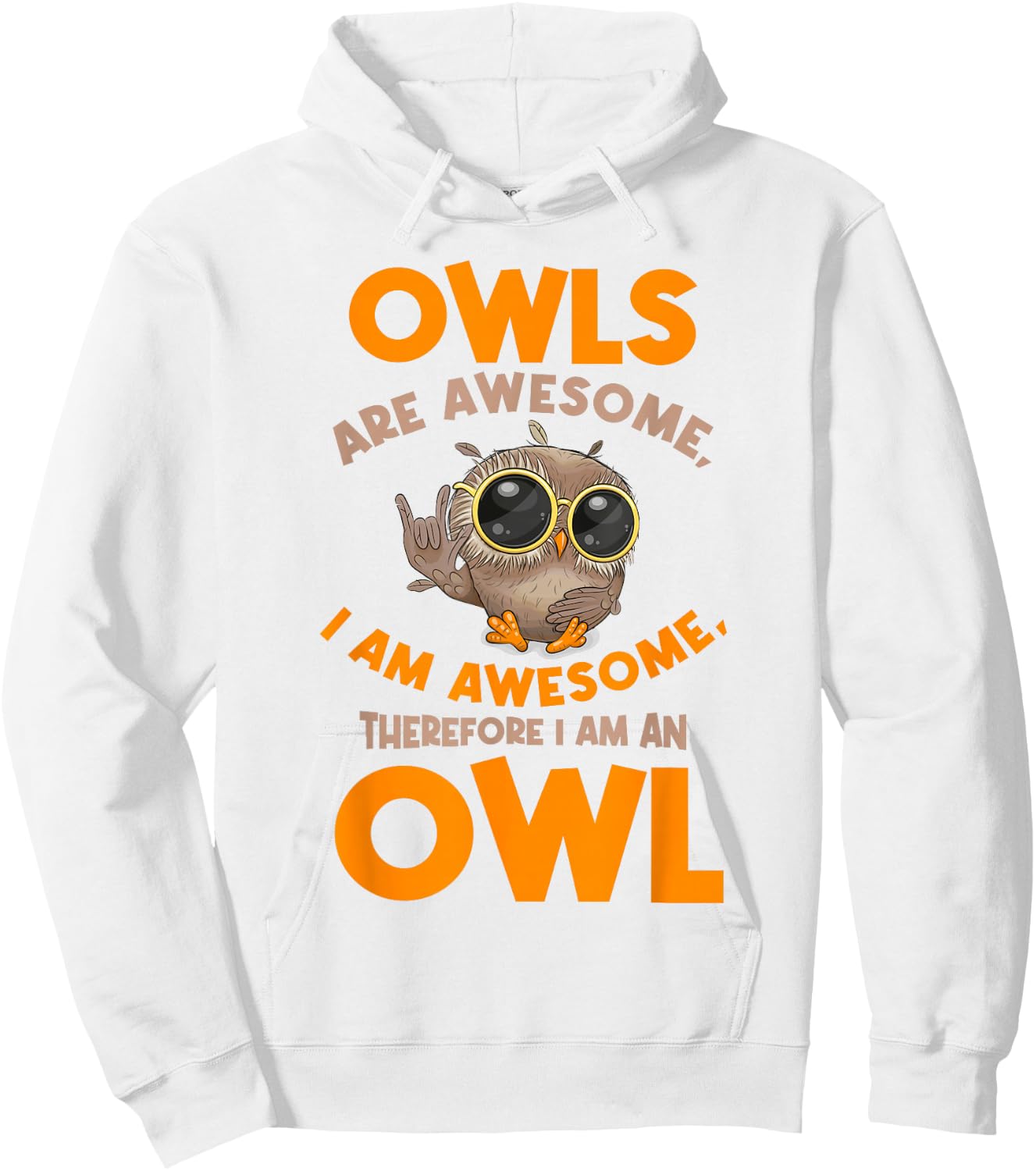 Awesome Cartoon I am an Owl Shirt for Owl Lovers Hoodie - Hoodie | White