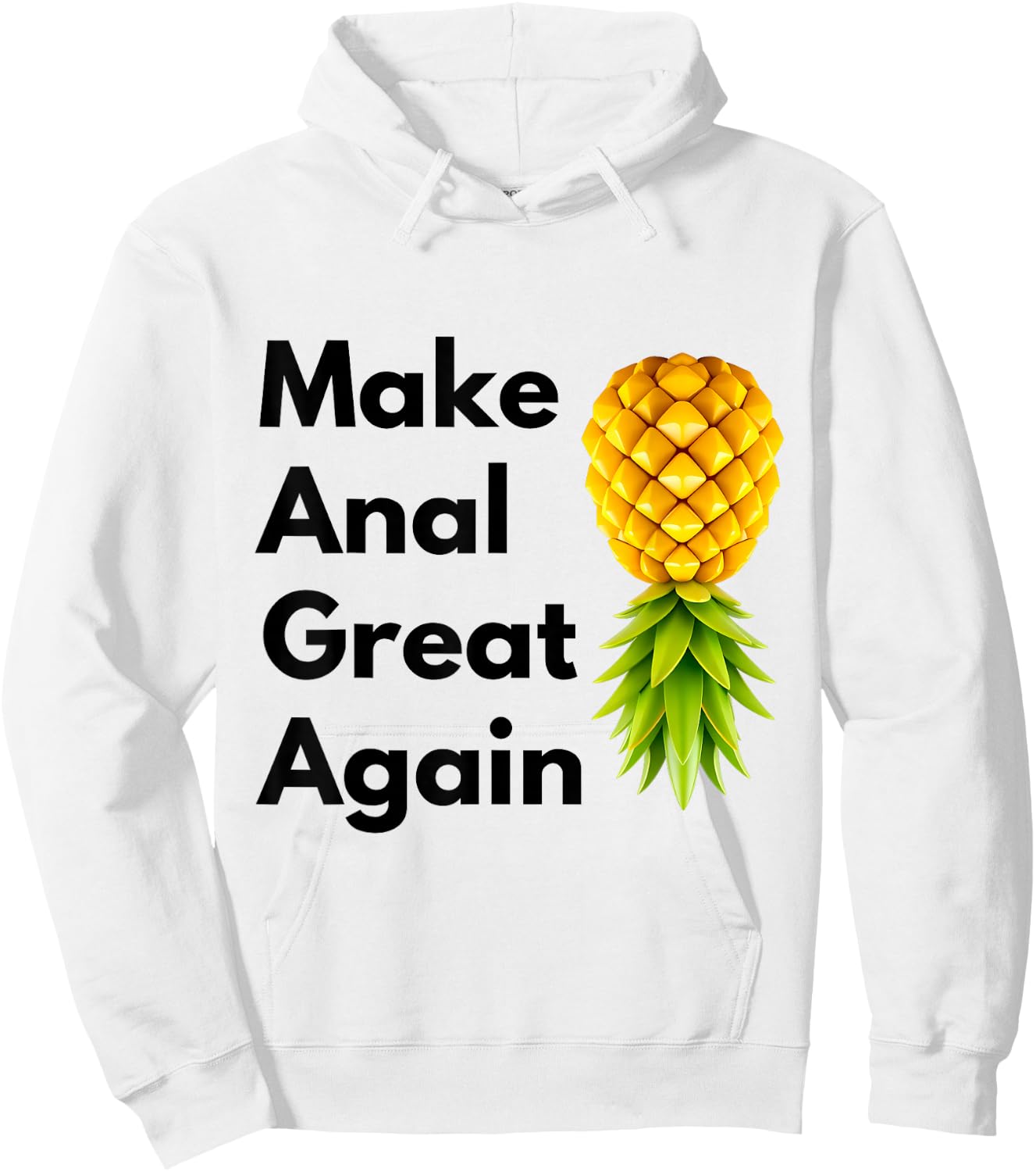 Make Anal Great Again Swinger Lifestyle Naughty Adult Humor Hoodie - Hoodie | White