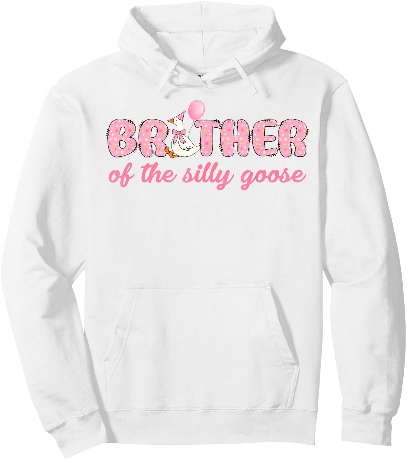 Brother Of The Birthday Girl Brother Of The Silly Goose Hoodie - Hoodie | White