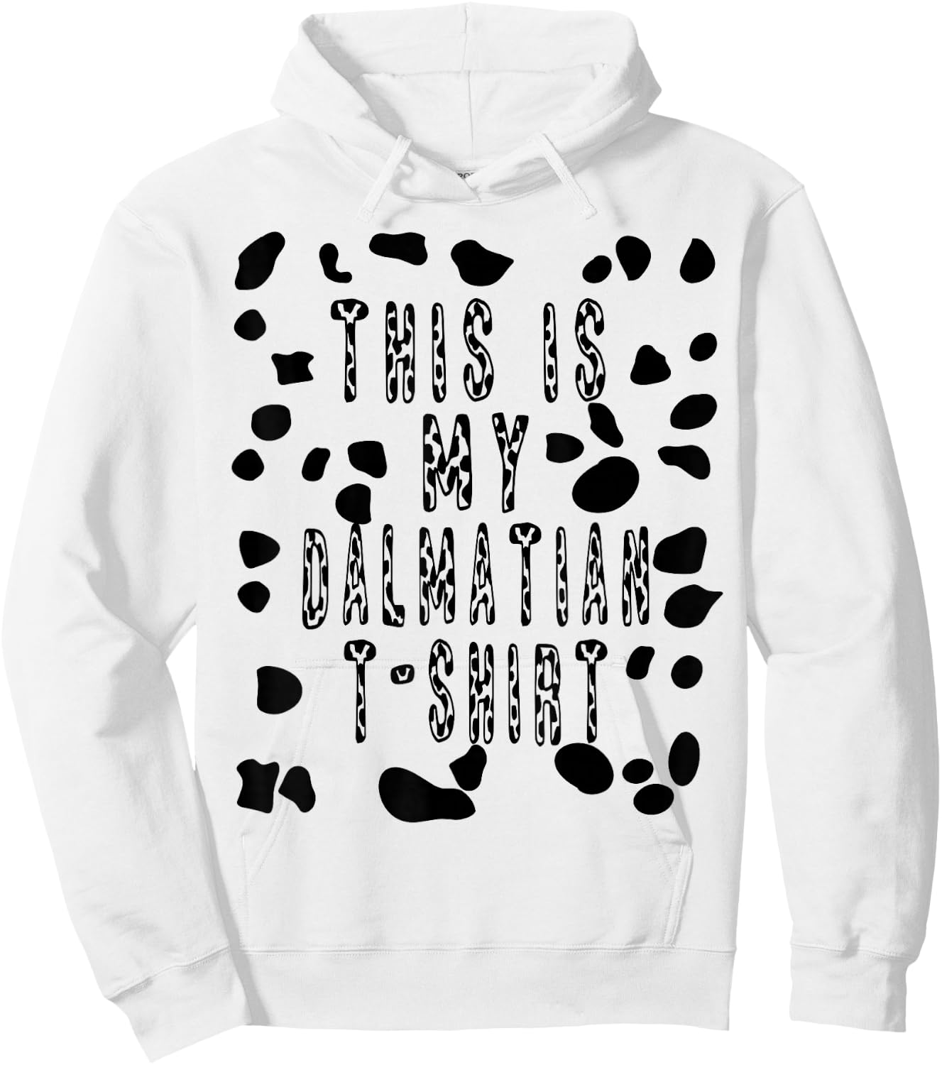 This Is My Dalmatian Shirt - Pretend Dog Spots Hoodie - Hoodie | White