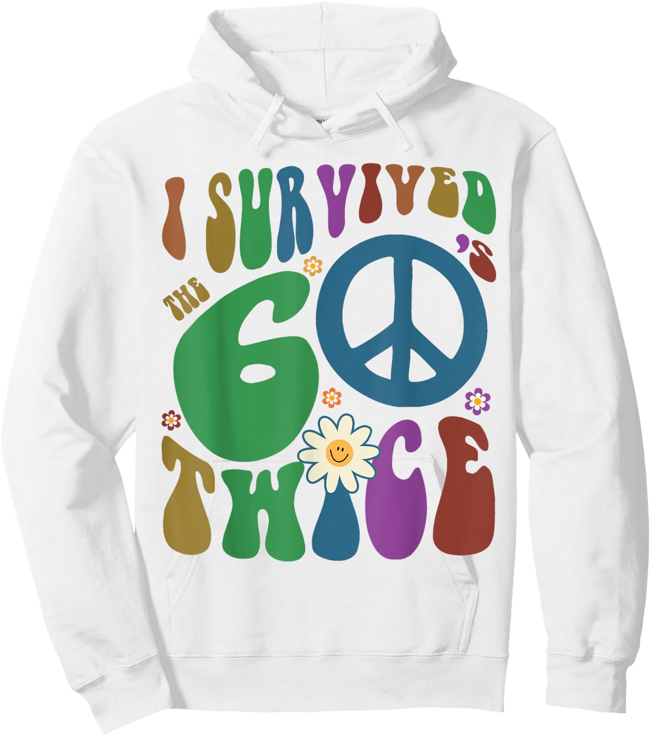 Funny I SURVIVED The SIXTIES TWICE 70th Birthday Retro 60s Hoodie - Hoodie | White