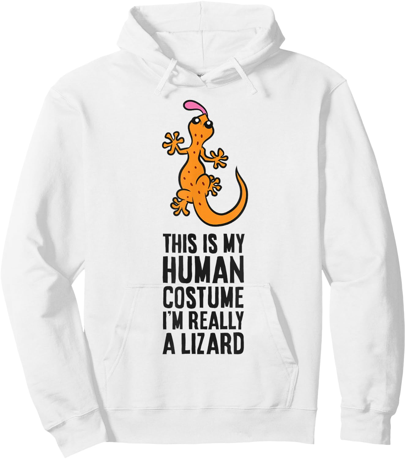 Lizard Disguise This Is My Human Costume I'm Really A Lizard Hoodie - Hoodie | White