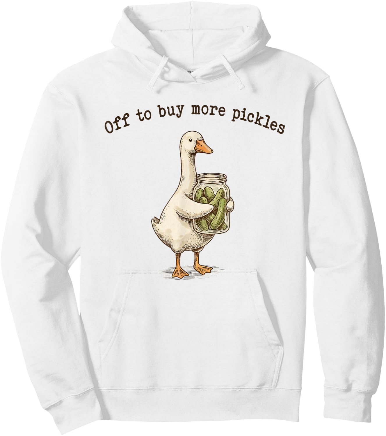 Off to Buy More Pickles Goose Canning Season Pickle Jar Hoodie - Hoodie | White