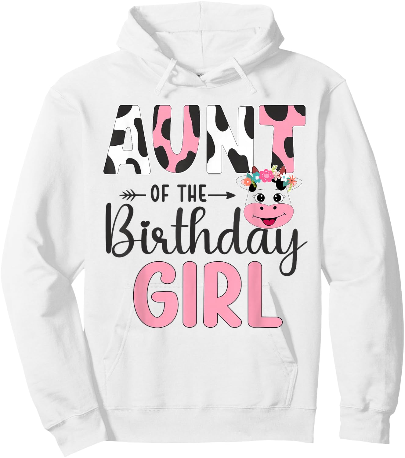 Aunt Of The Birthday Girl Farm Cow 1 St Birthday Girl Hoodie - Hoodie | White