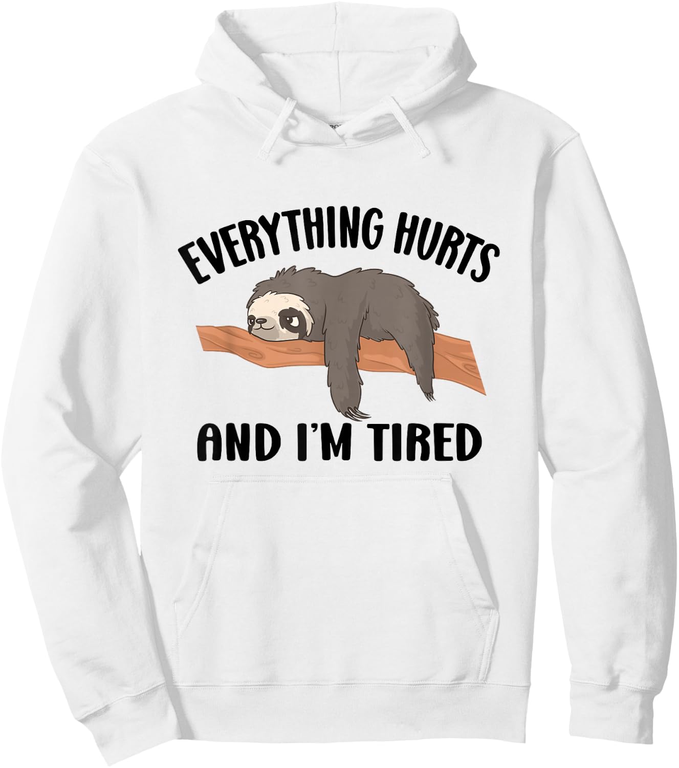 I'm Tired And Everything Hurts Hoodie - Hoodie | White