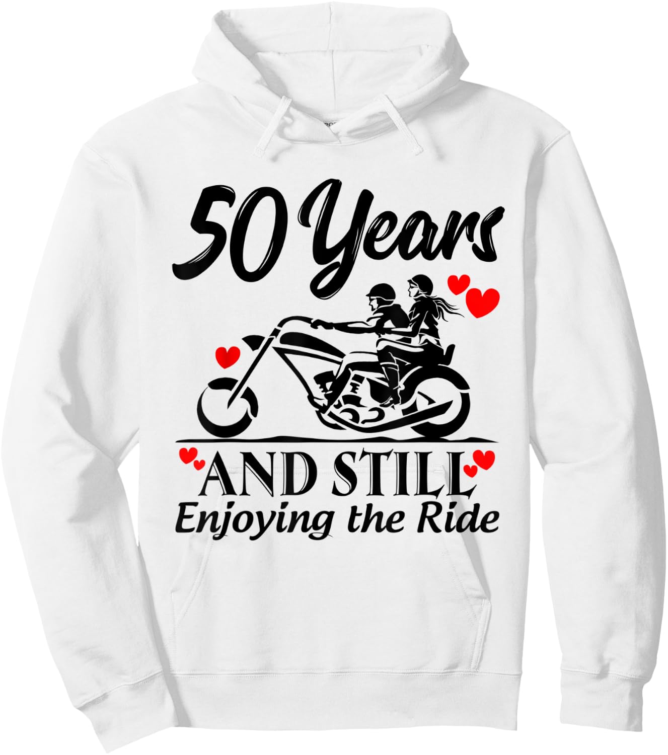 50th Wedding Anniversary Still Enjoying Ride Motorcycle Shir Hoodie - Hoodie | White