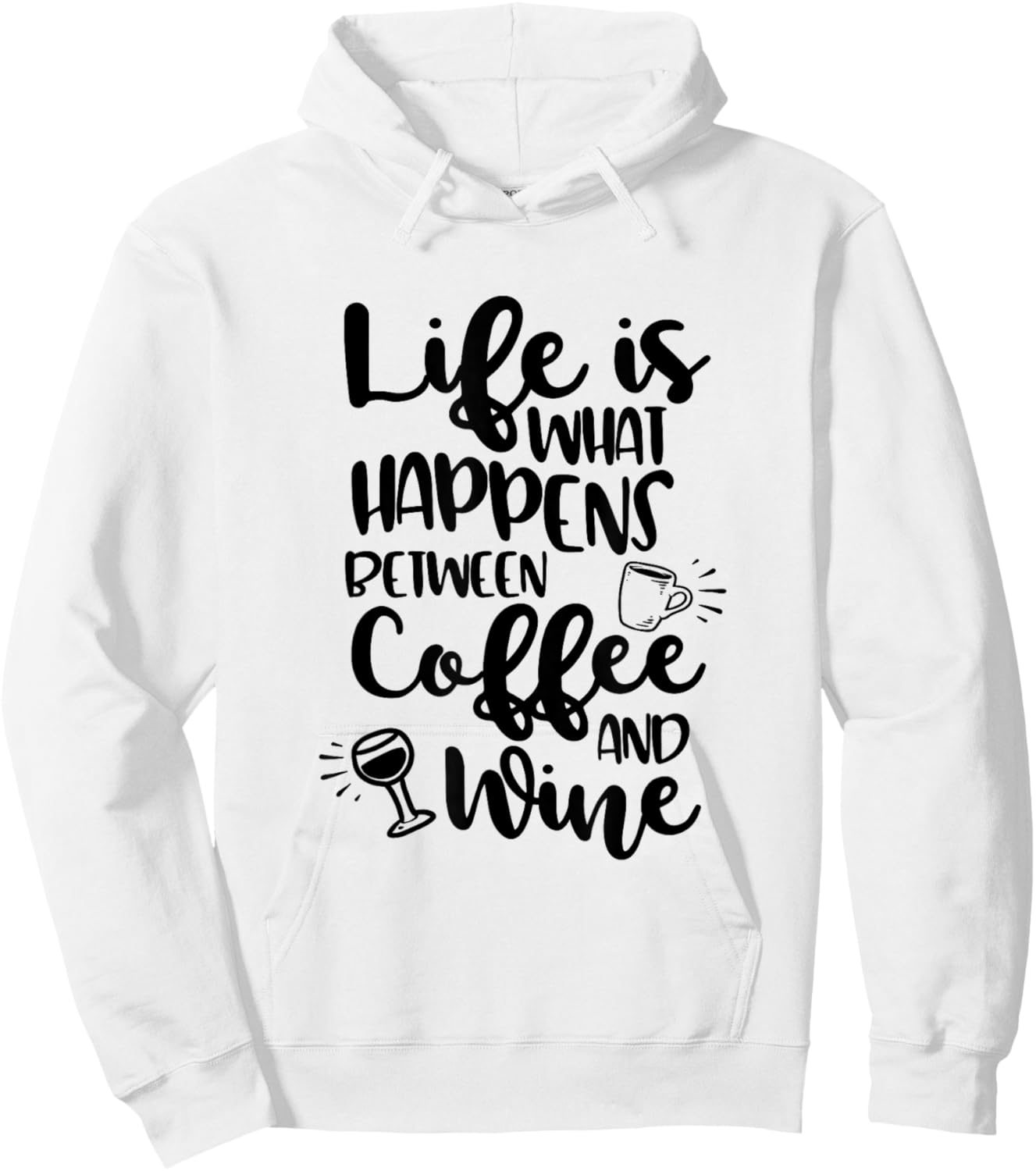 Life Is What Happens Between Coffee & Wine Hoodie - Hoodie | White