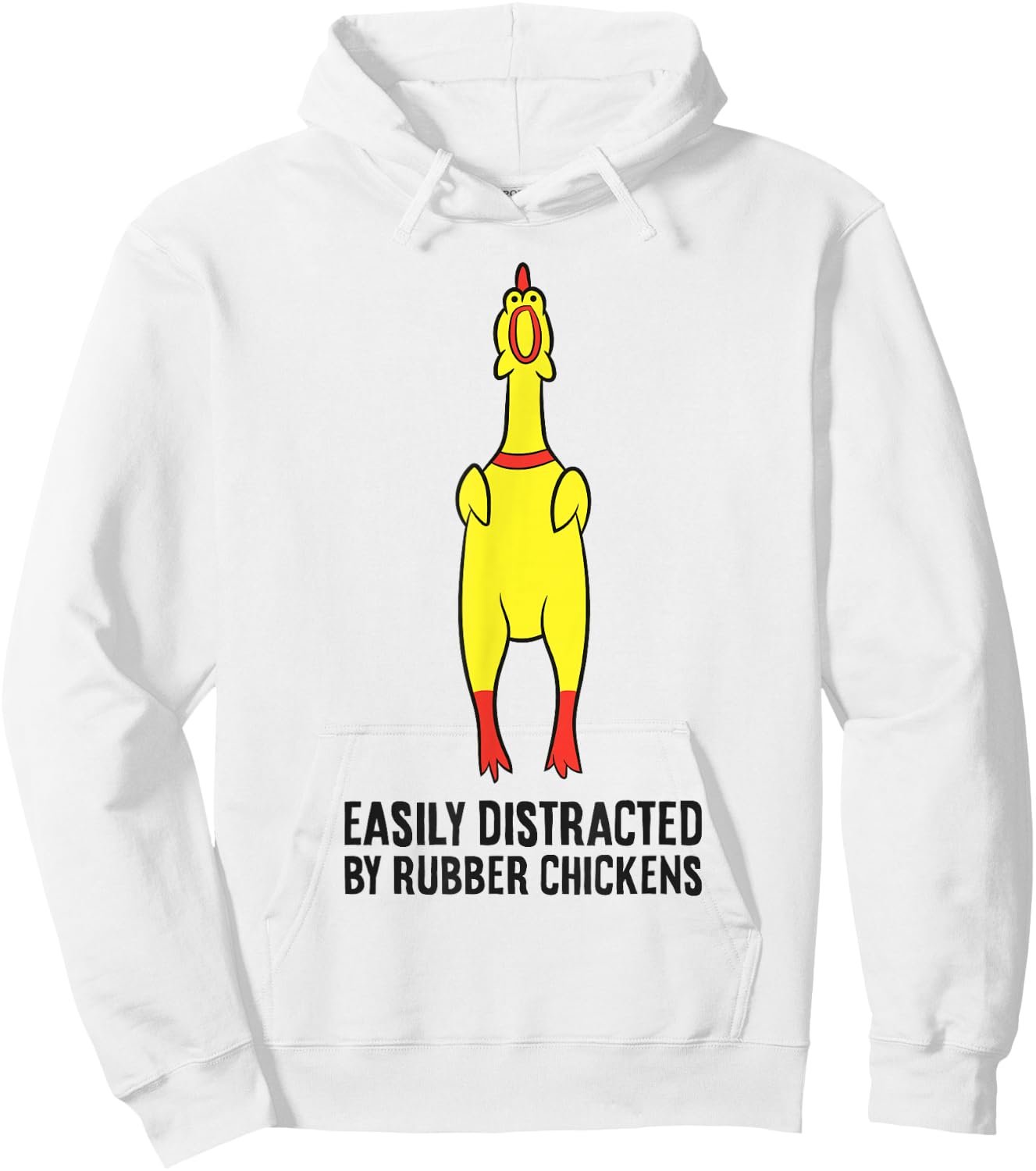 Rubber Chicken Lover Easily Distracted By Rubber Chickens Hoodie - Hoodie | White